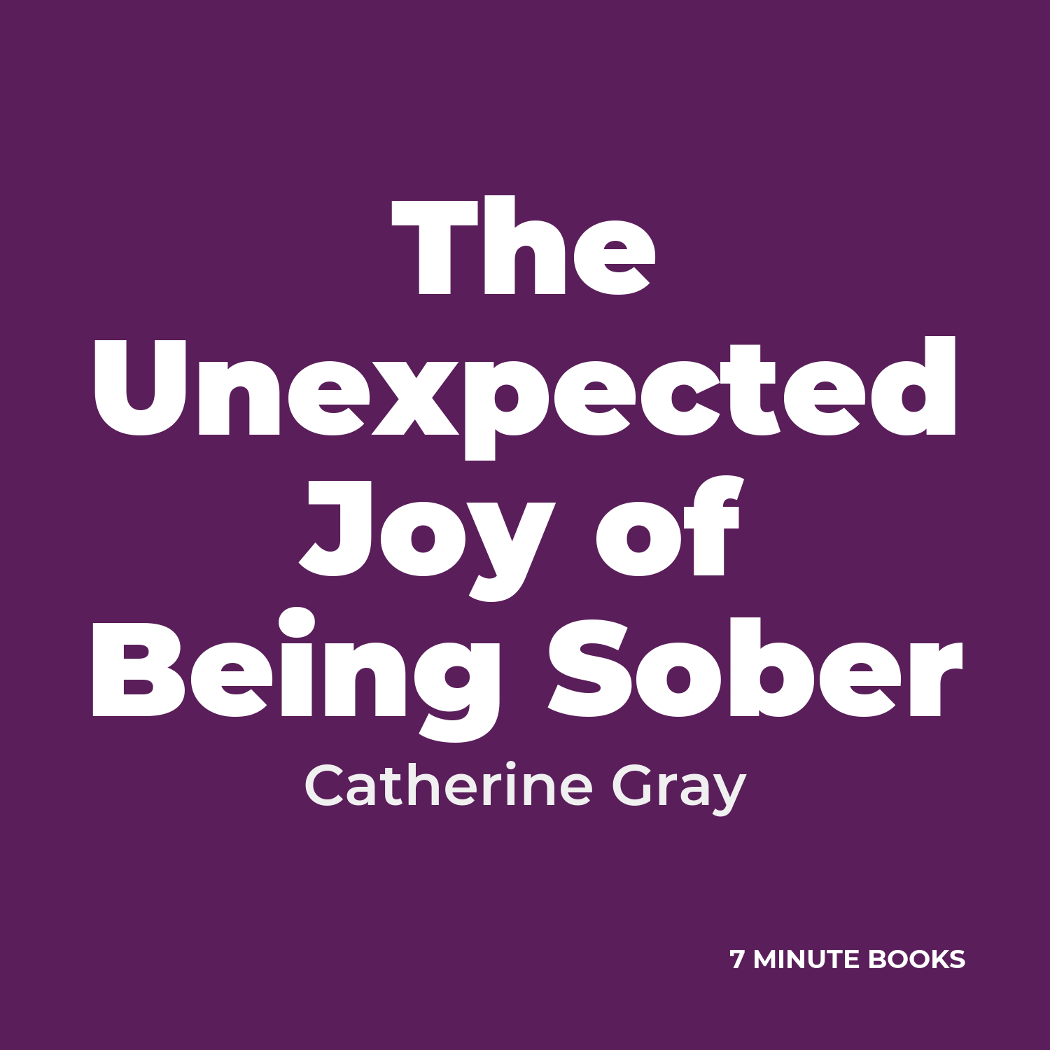 The Unexpected Joy of Being Sober cover