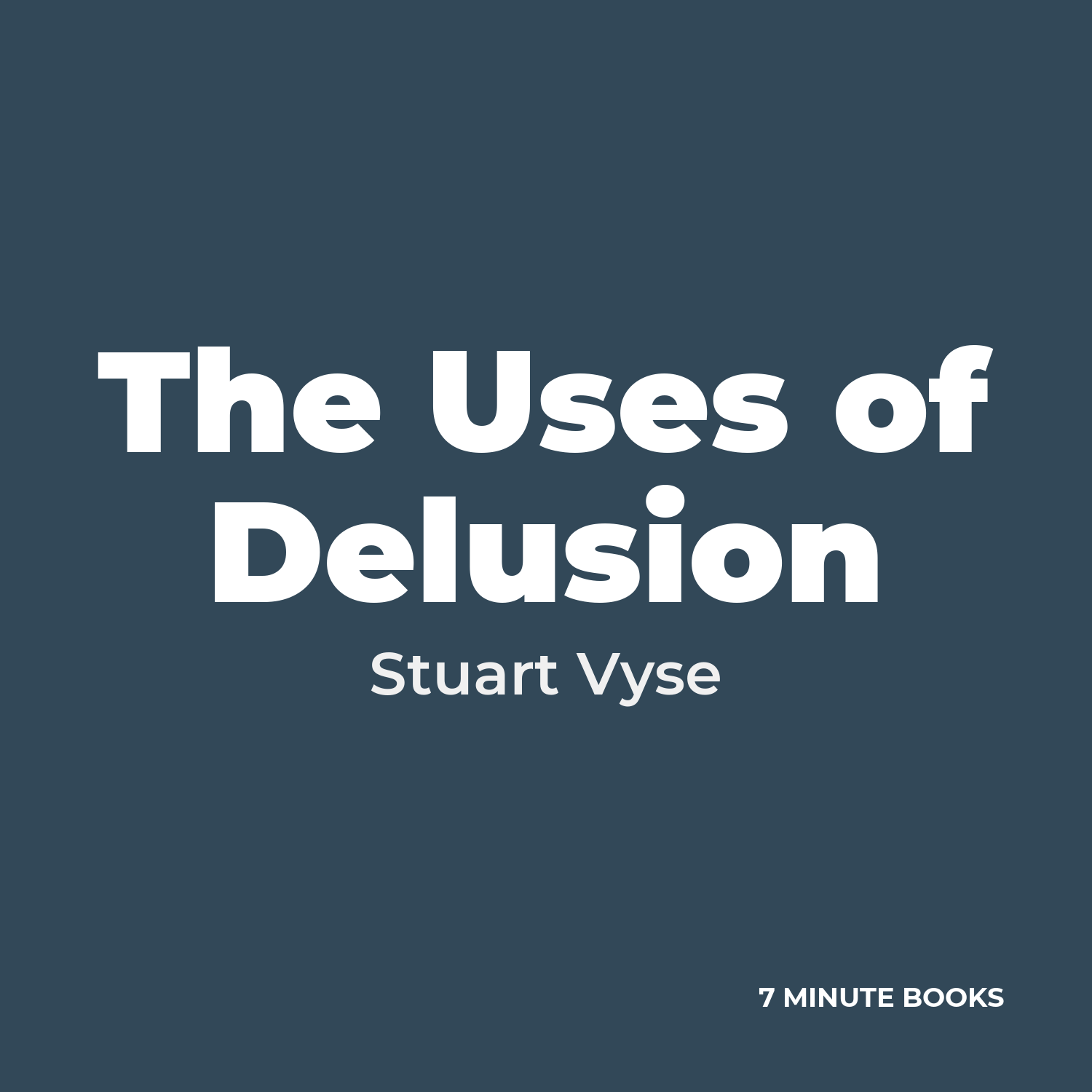 The Uses of Delusion — by Stuart Vyse