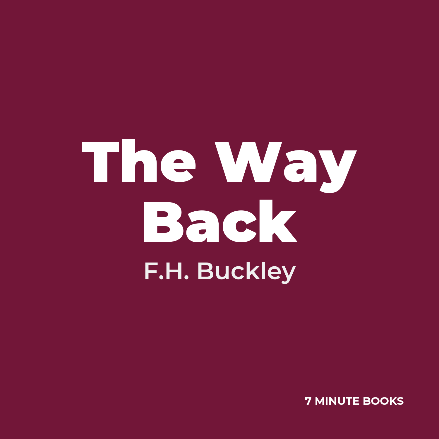 The Way Back — by F.H. Buckley