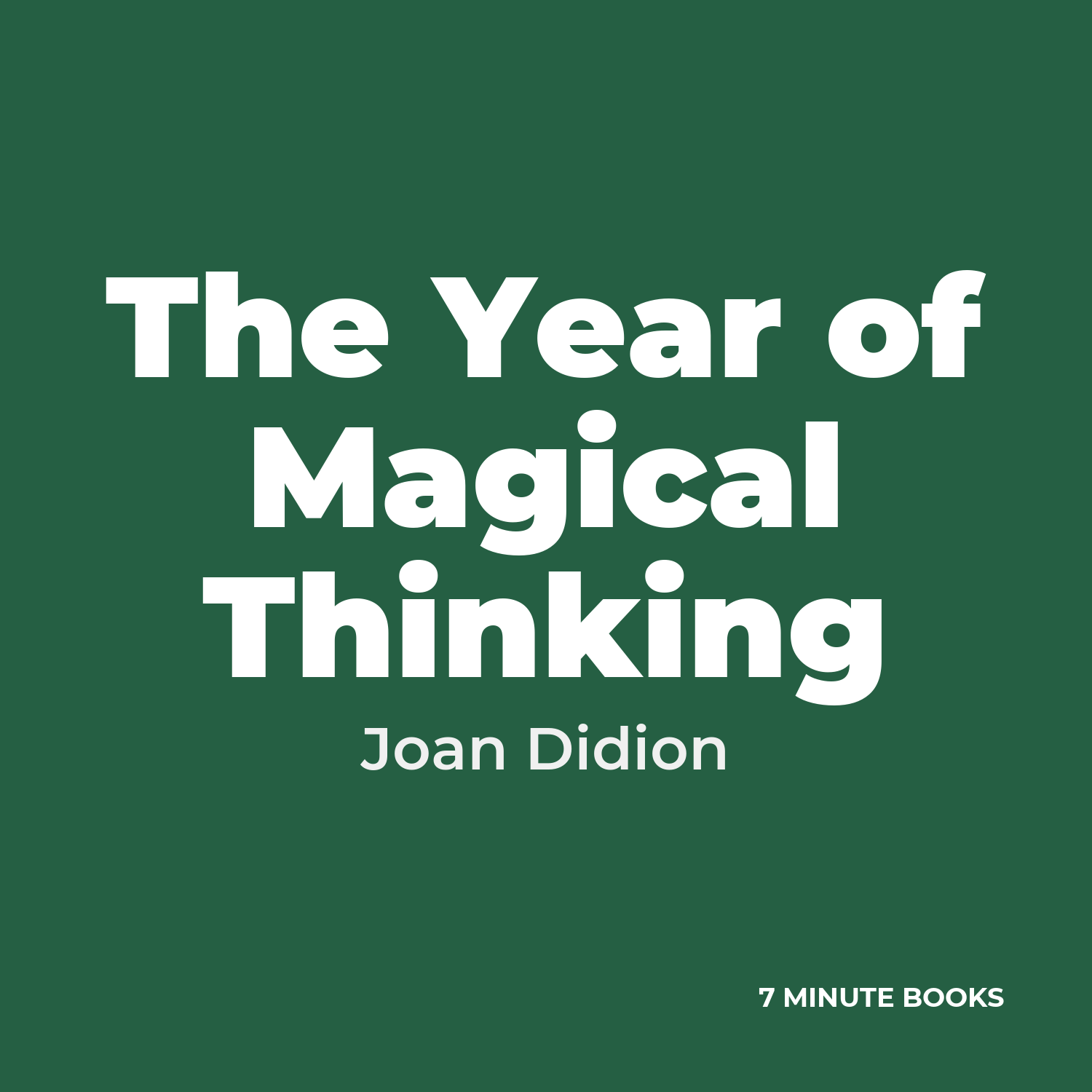 The Year of Magical Thinking — by Joan Didion