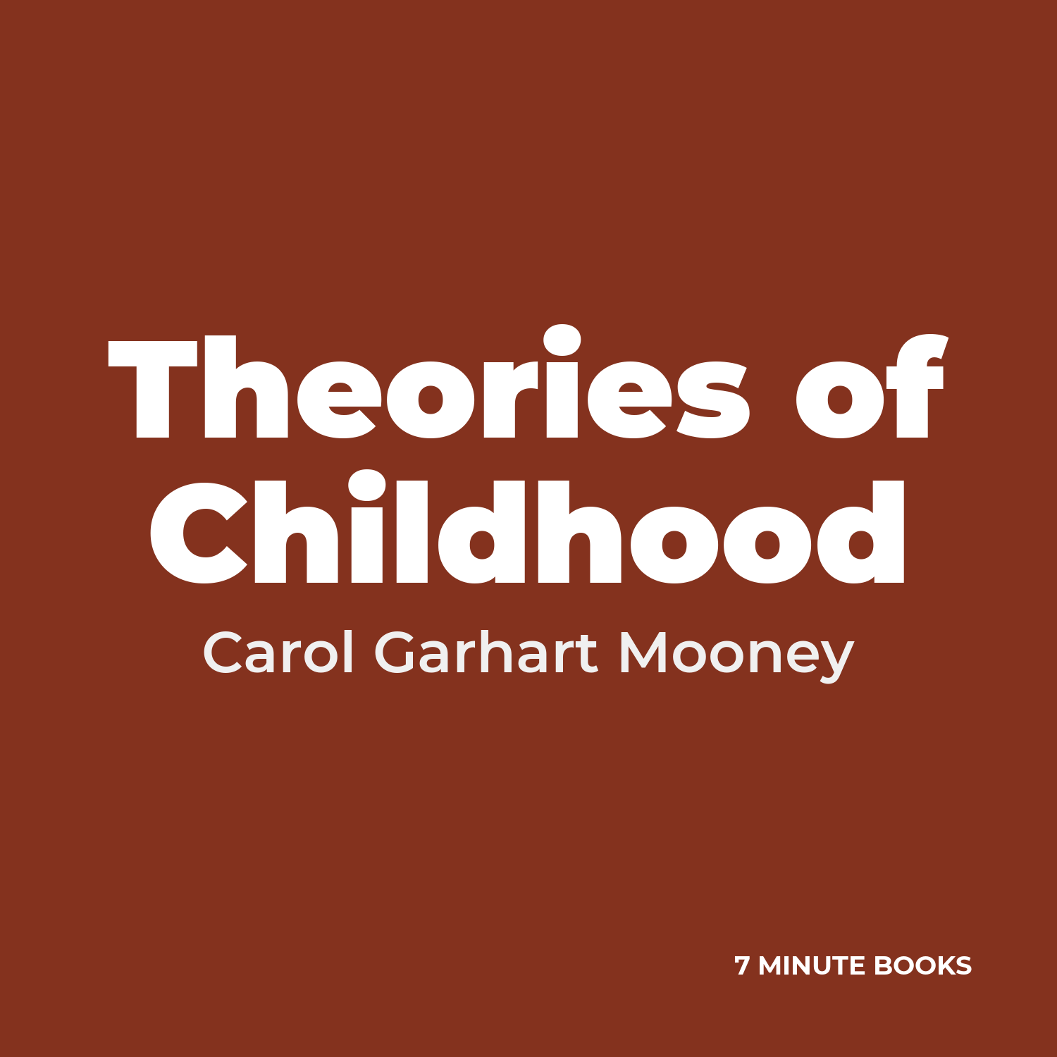 Theories of Childhood — by Carol Garhart Mooney