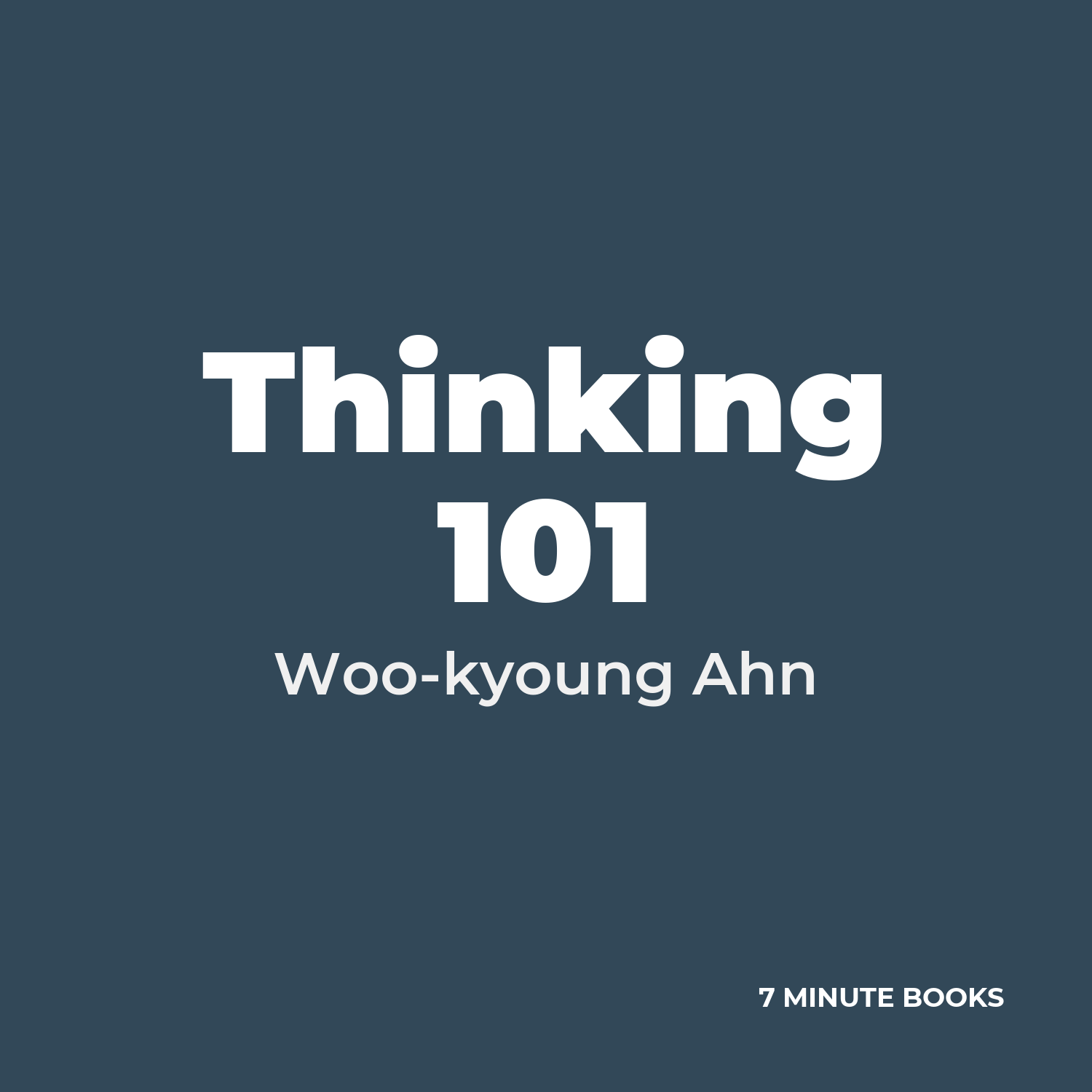 Thinking 101 — by Woo-kyoung Ahn
