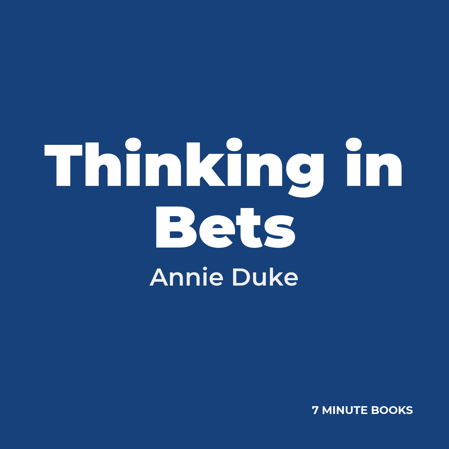 Thinking in Bets — by Annie Duke