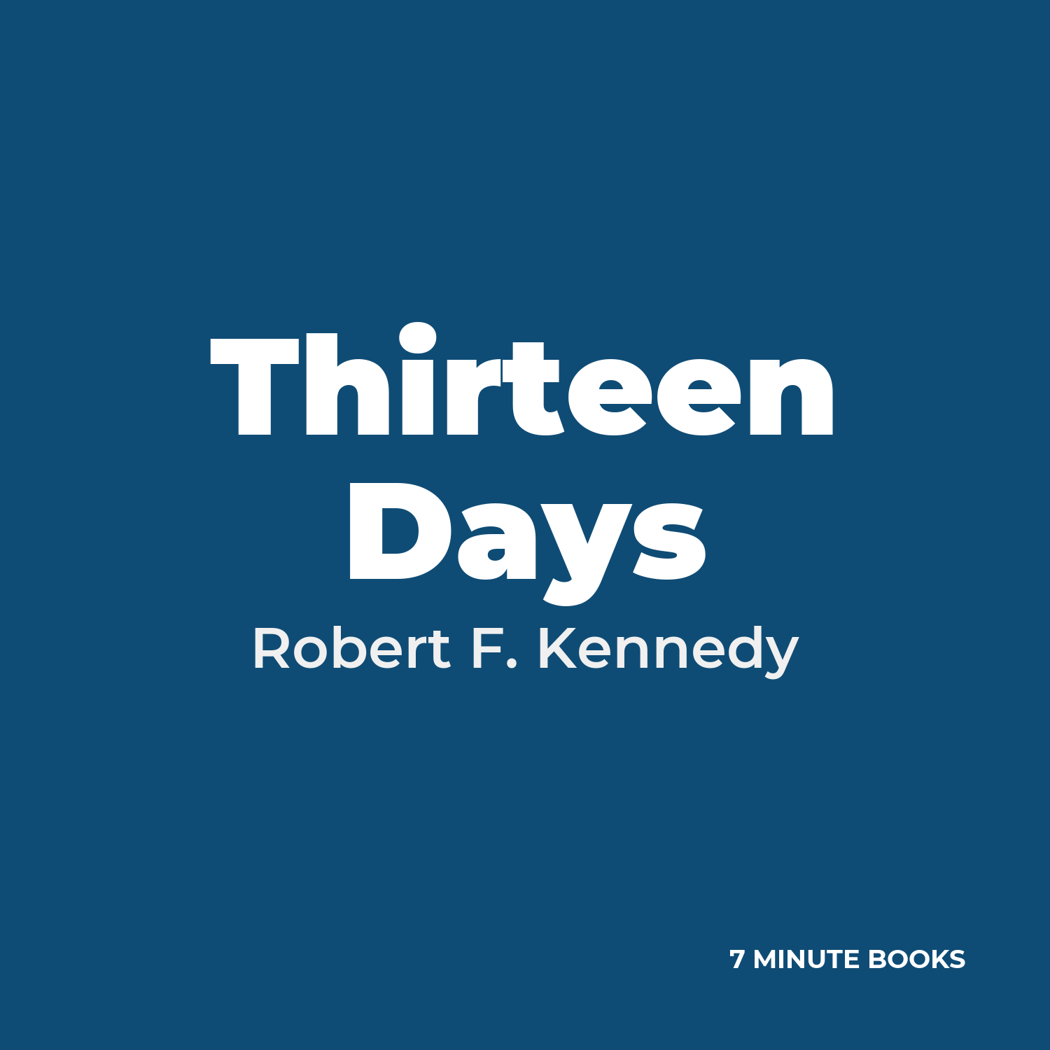 Thirteen Days — by Robert F. Kennedy