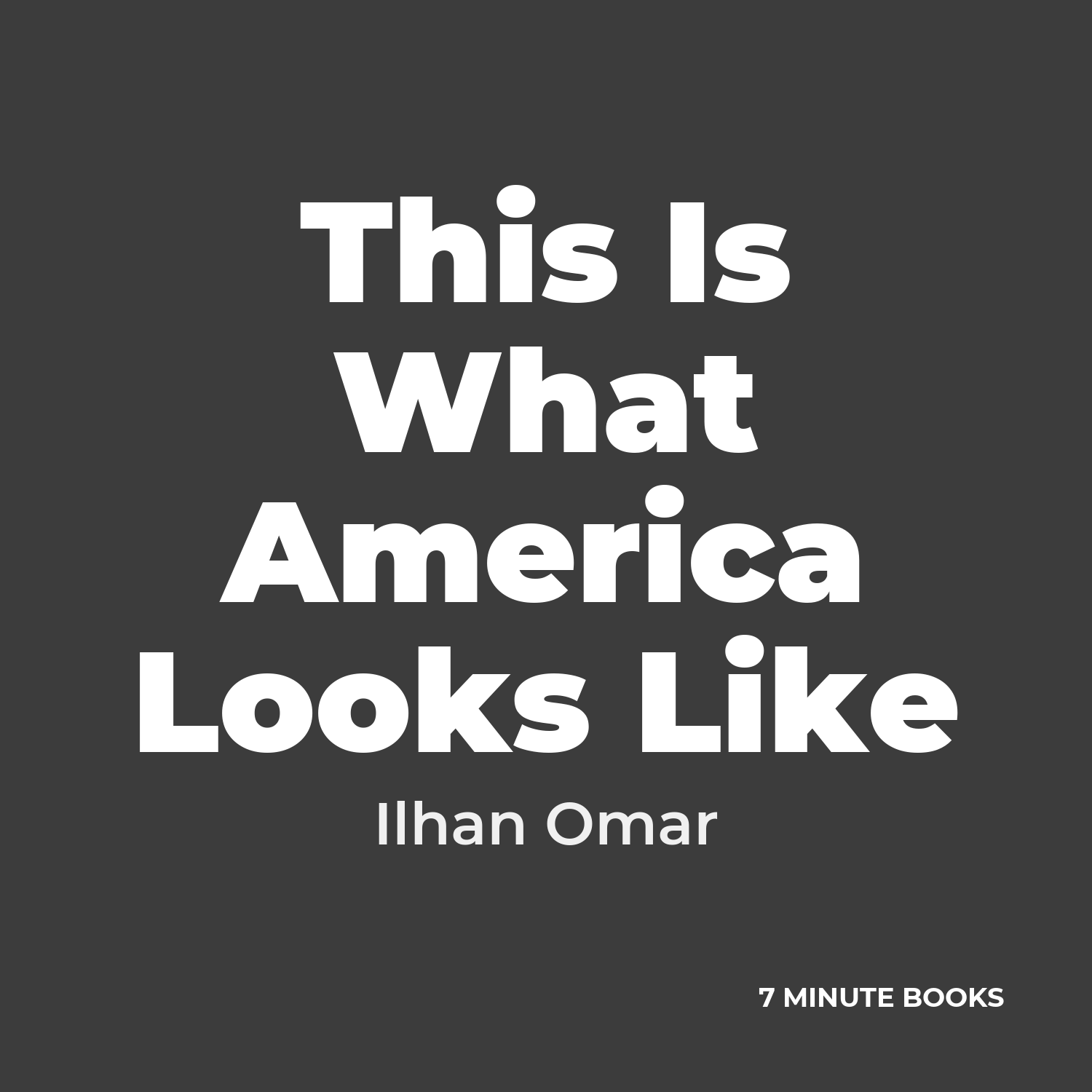 This Is What America Looks Like — by Ilhan Omar