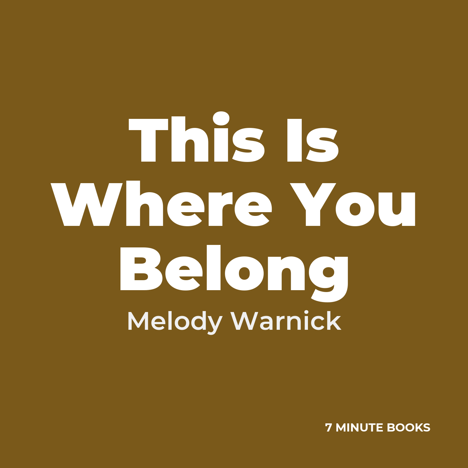 This Is Where You Belong — by Melody Warnick