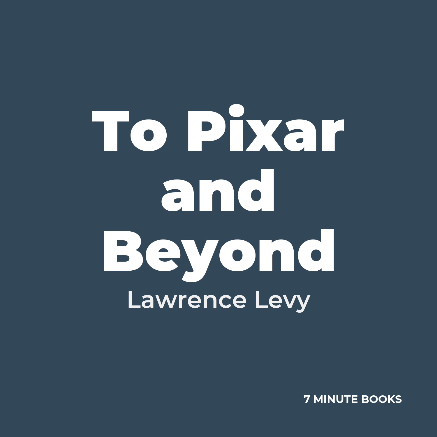 To Pixar and Beyond — by Lawrence Levy