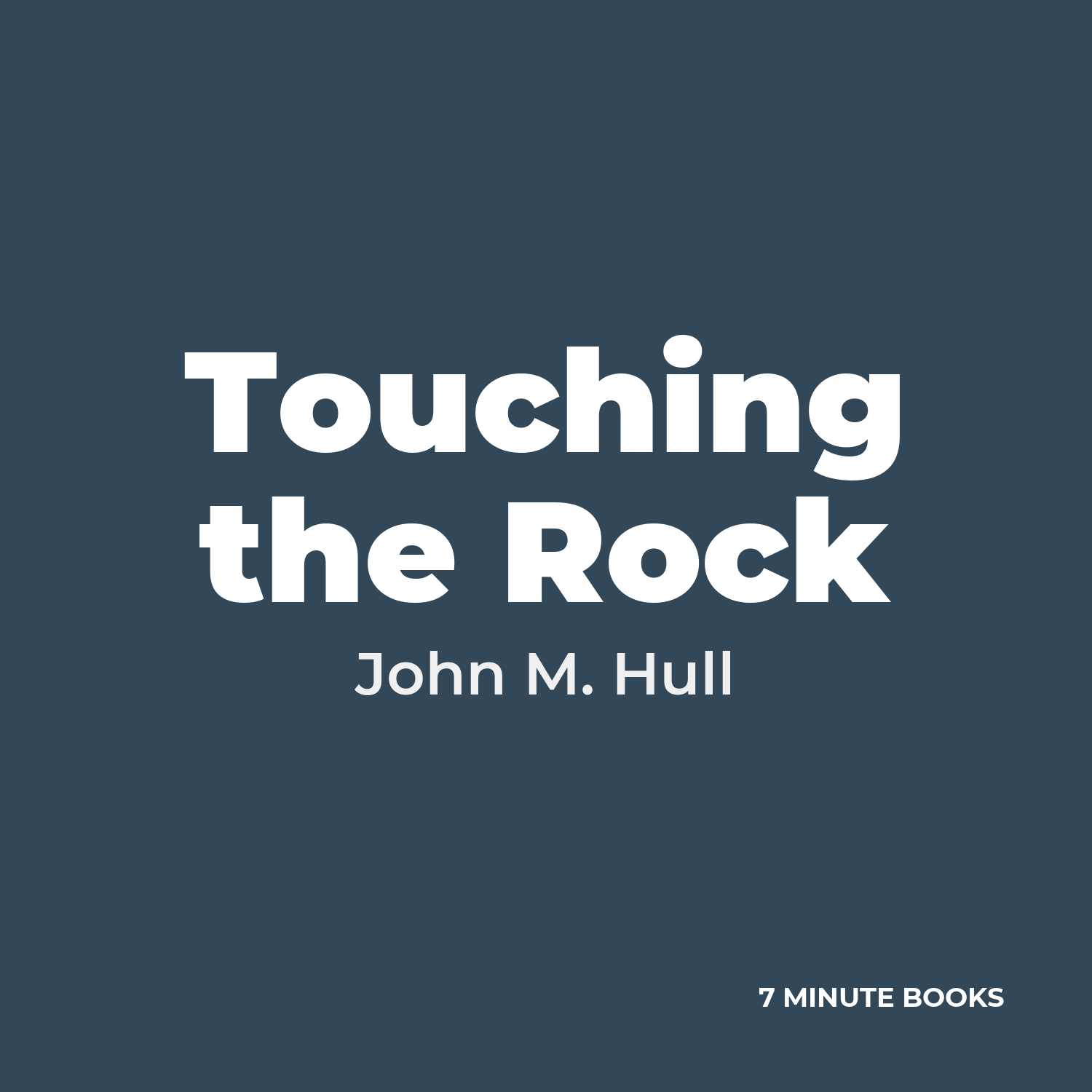 Touching the Rock — by John M. Hull