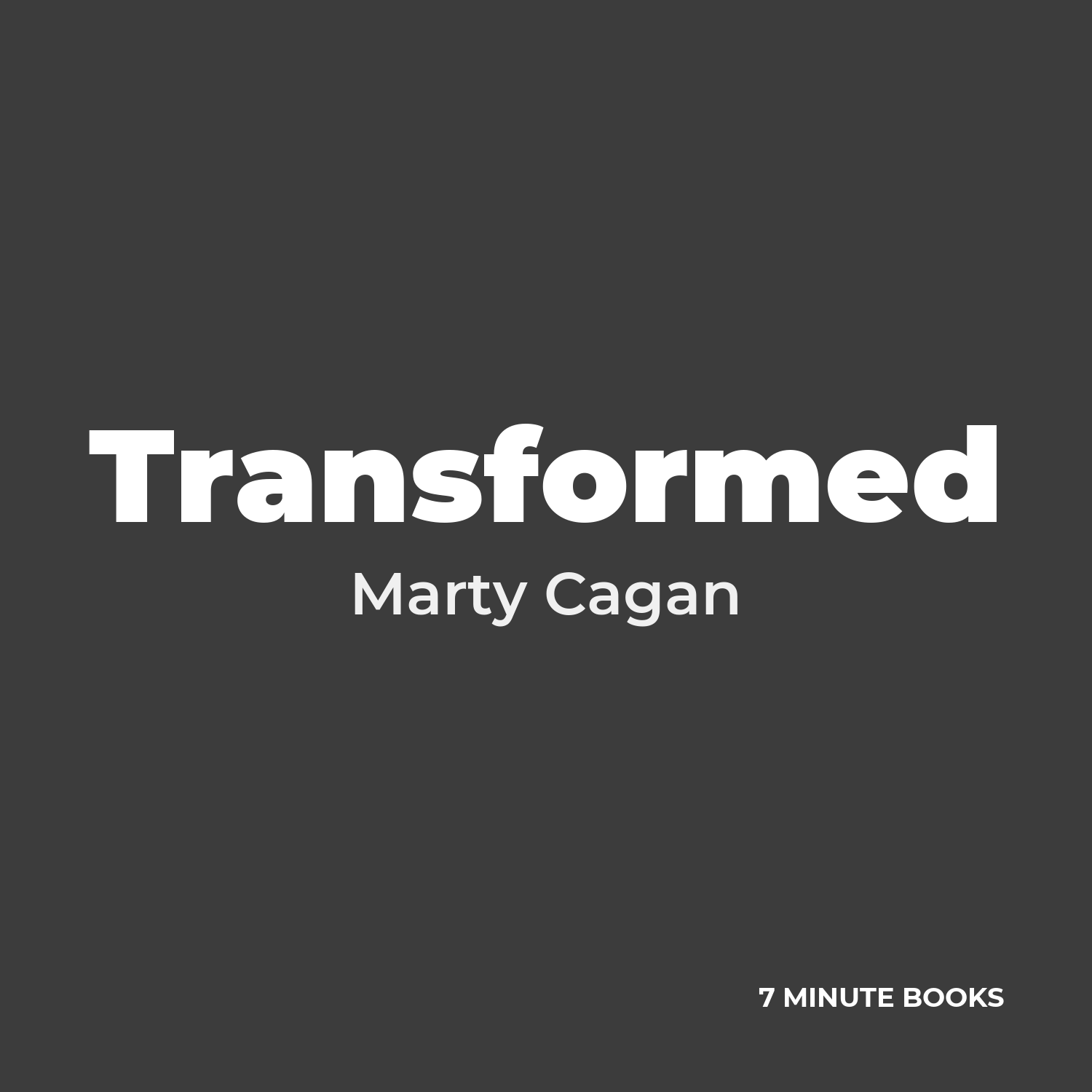 Transformed — by Marty Cagan