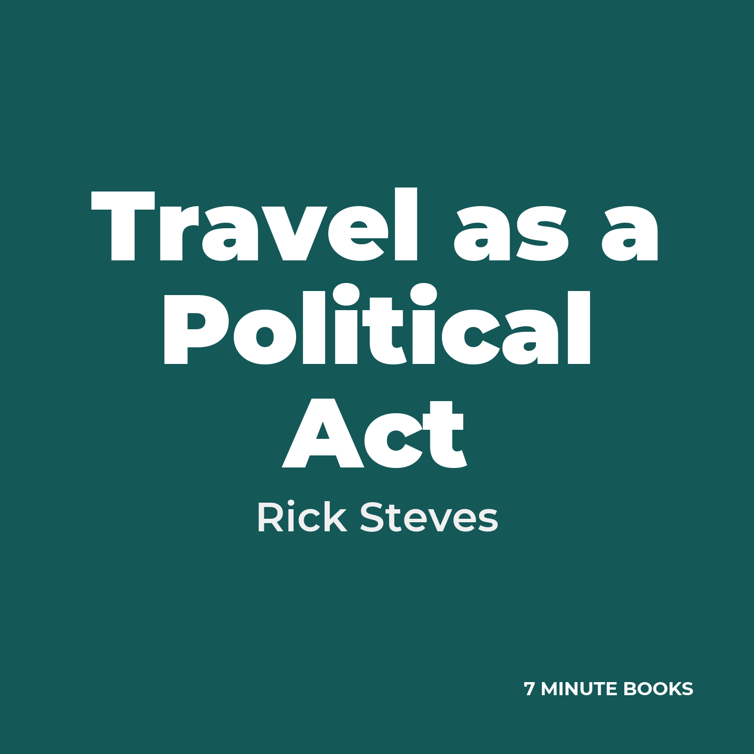 Travel as a Political Act — by Rick Steves