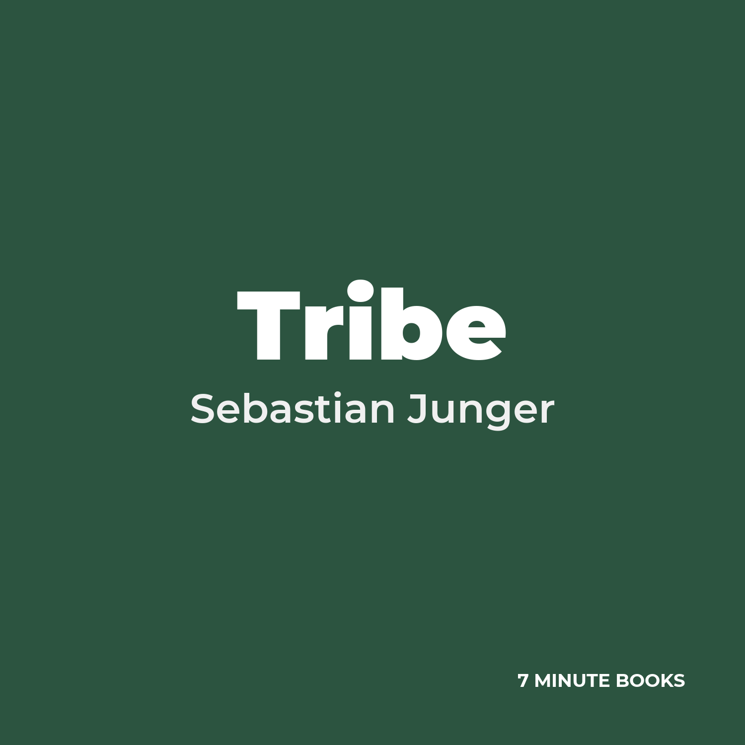 Tribe — by Sebastian Junger