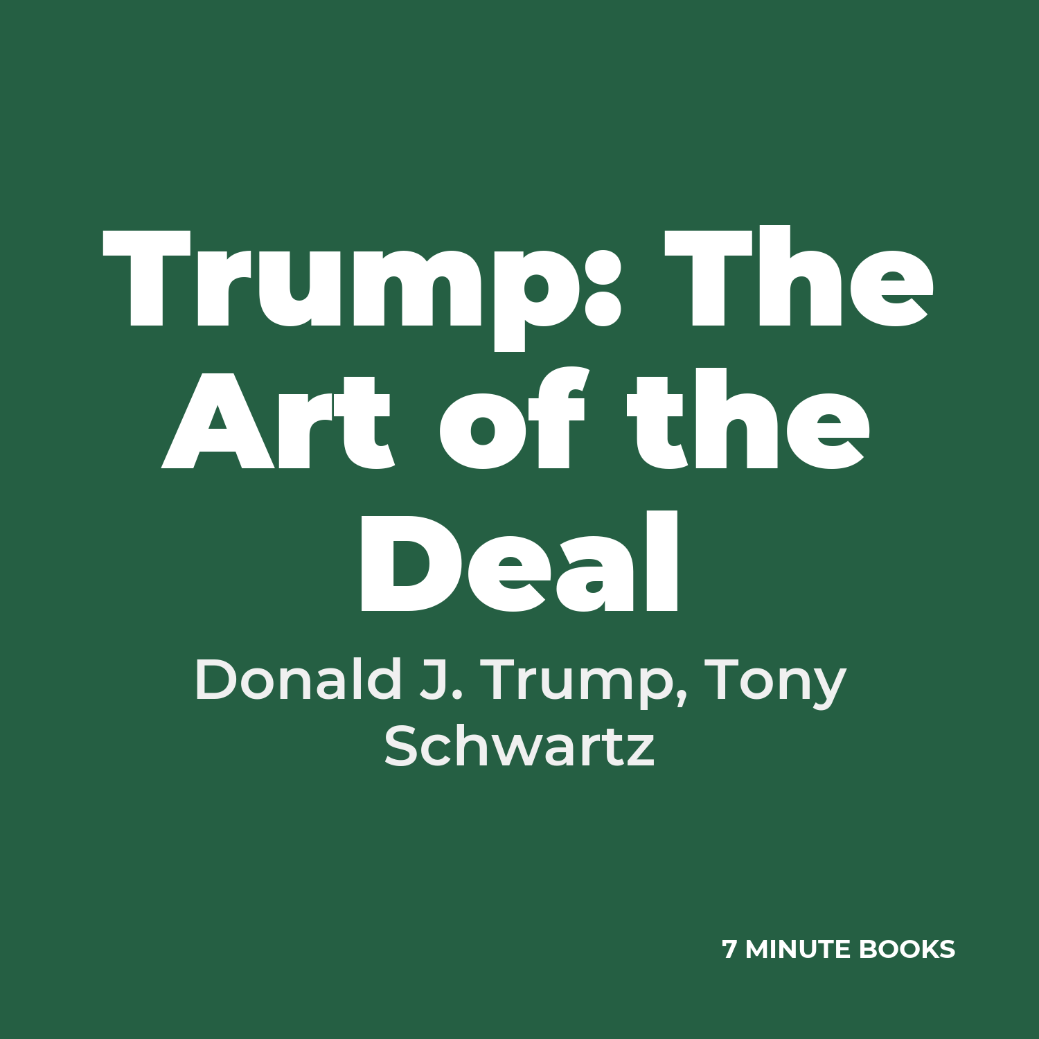 Trump: The Art of the Deal — by Donald J. Trump, Tony Schwartz