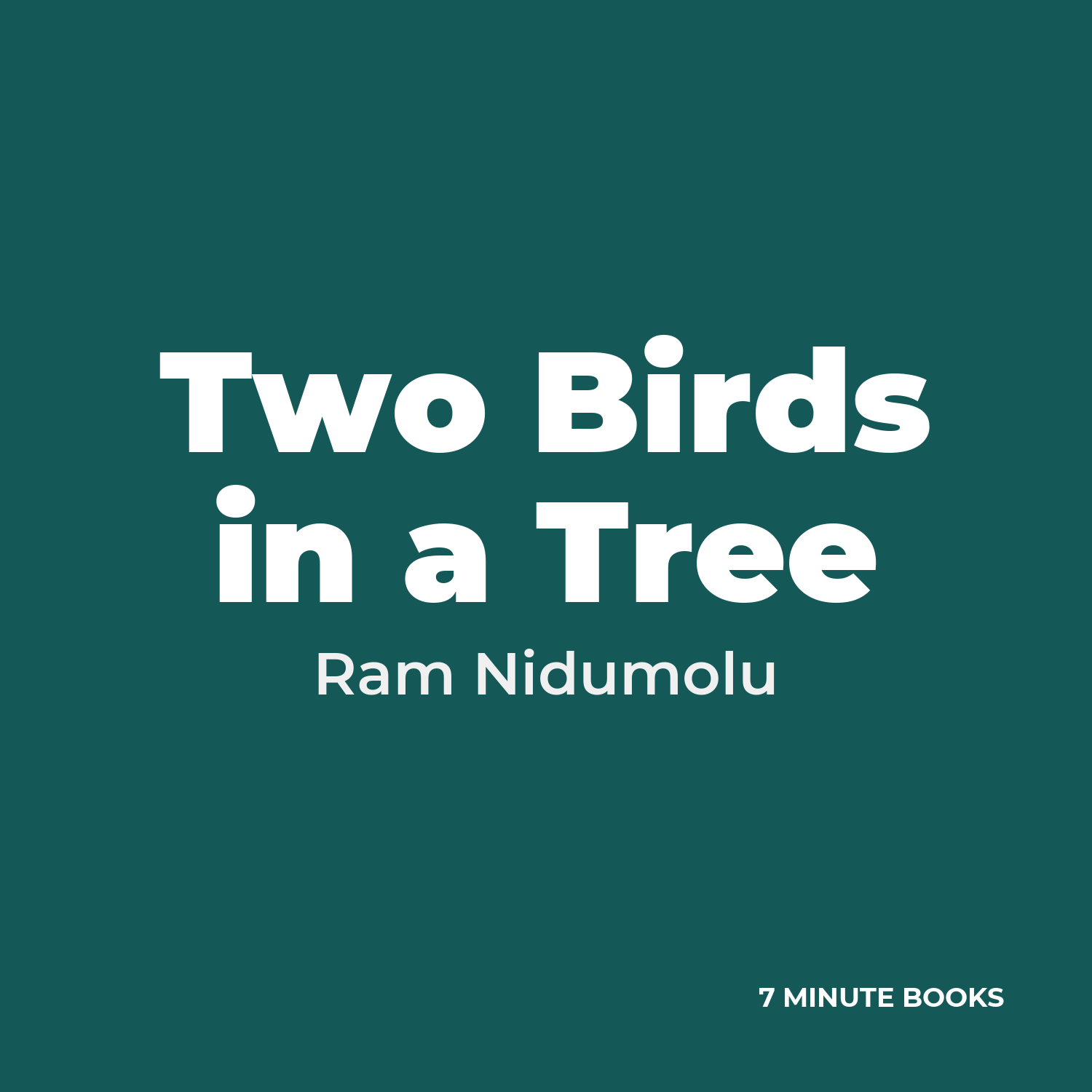 Two Birds in a Tree — by Ram Nidumolu