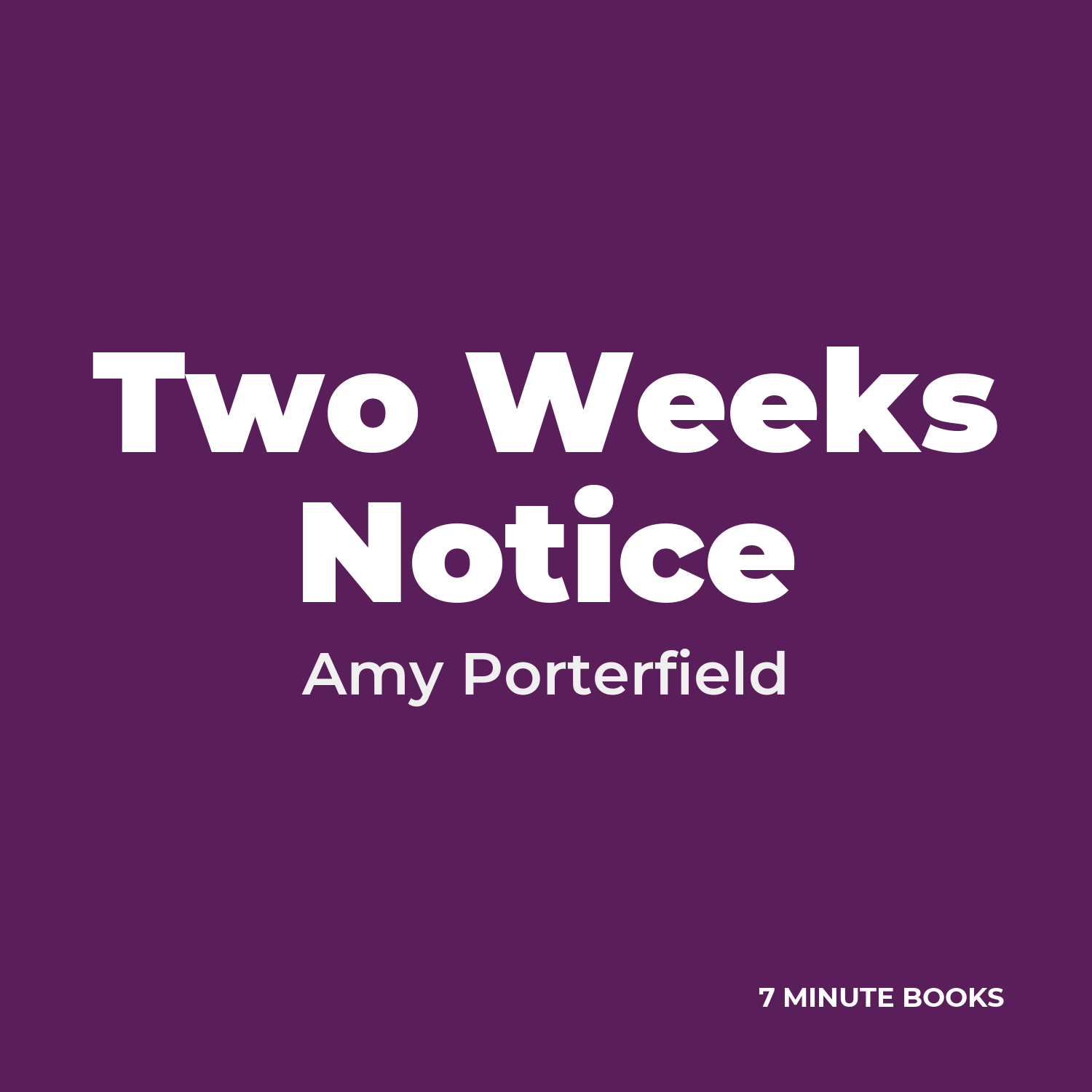 Two Weeks Notice — by Amy Porterfield