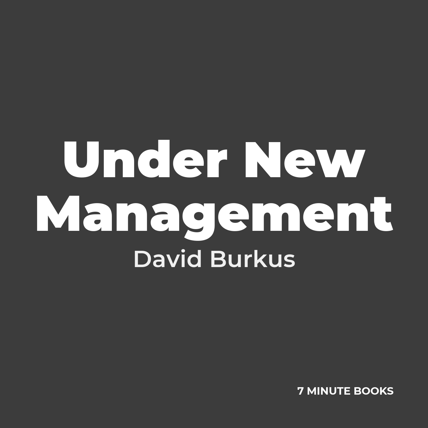 Under New Management — by David Burkus