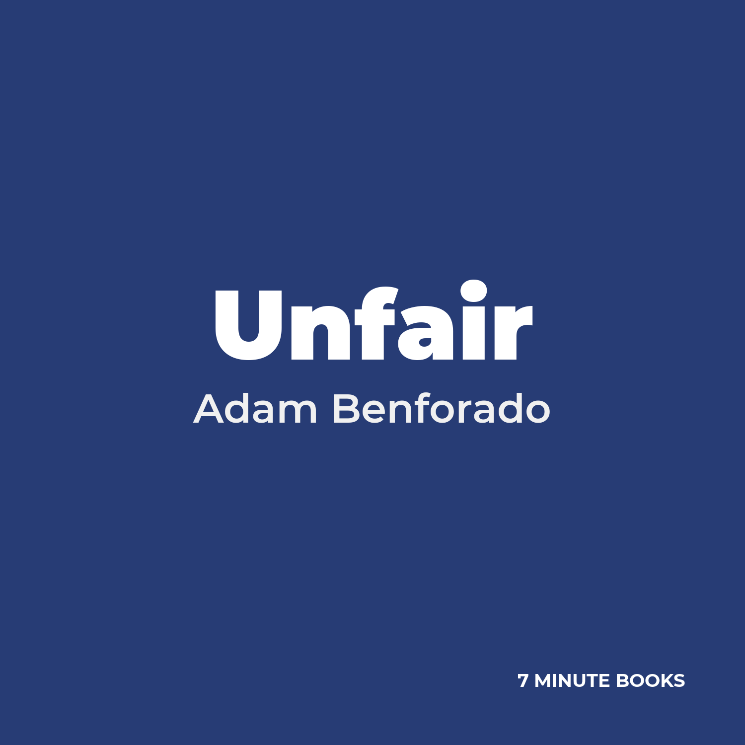 Unfair — by Adam Benforado