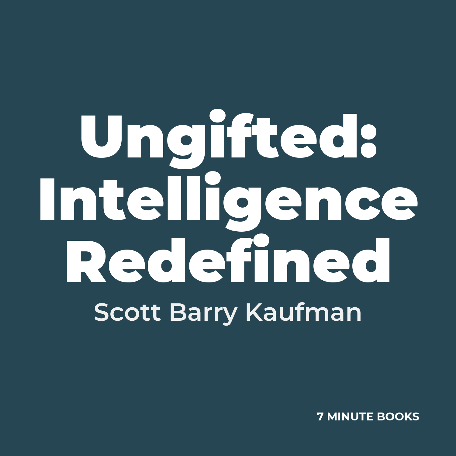 Ungifted: Intelligence Redefined — by Scott Barry Kaufman