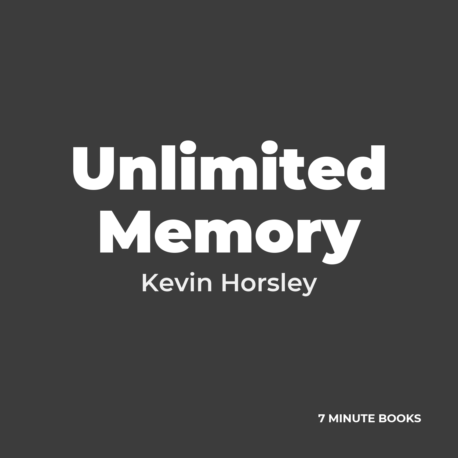 Unlimited Memory — by Kevin Horsley