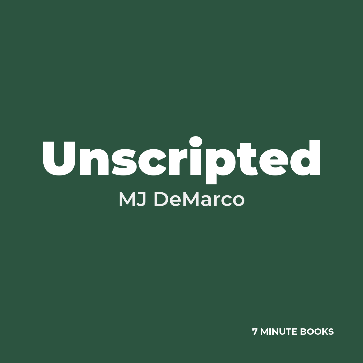 Unscripted — by MJ DeMarco