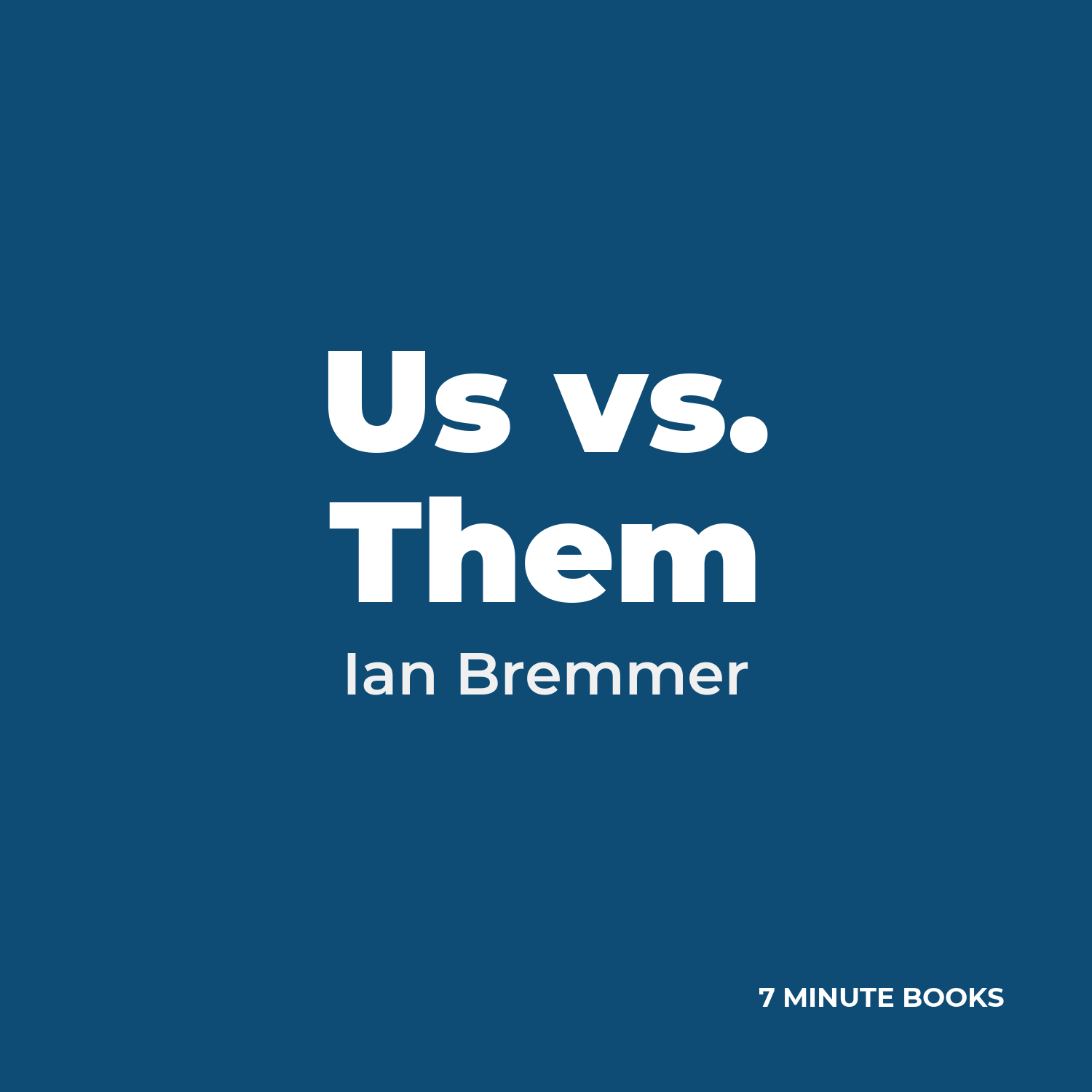 Us vs. Them — by Ian Bremmer