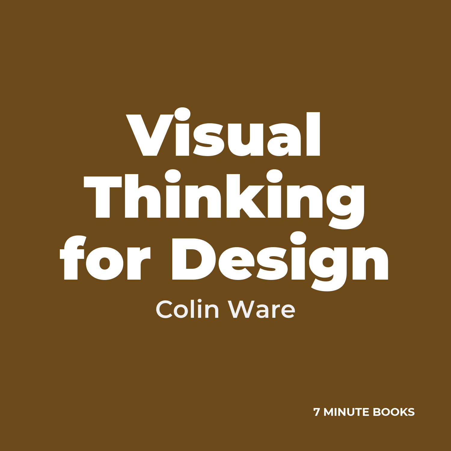 Visual Thinking for Design — by Colin Ware
