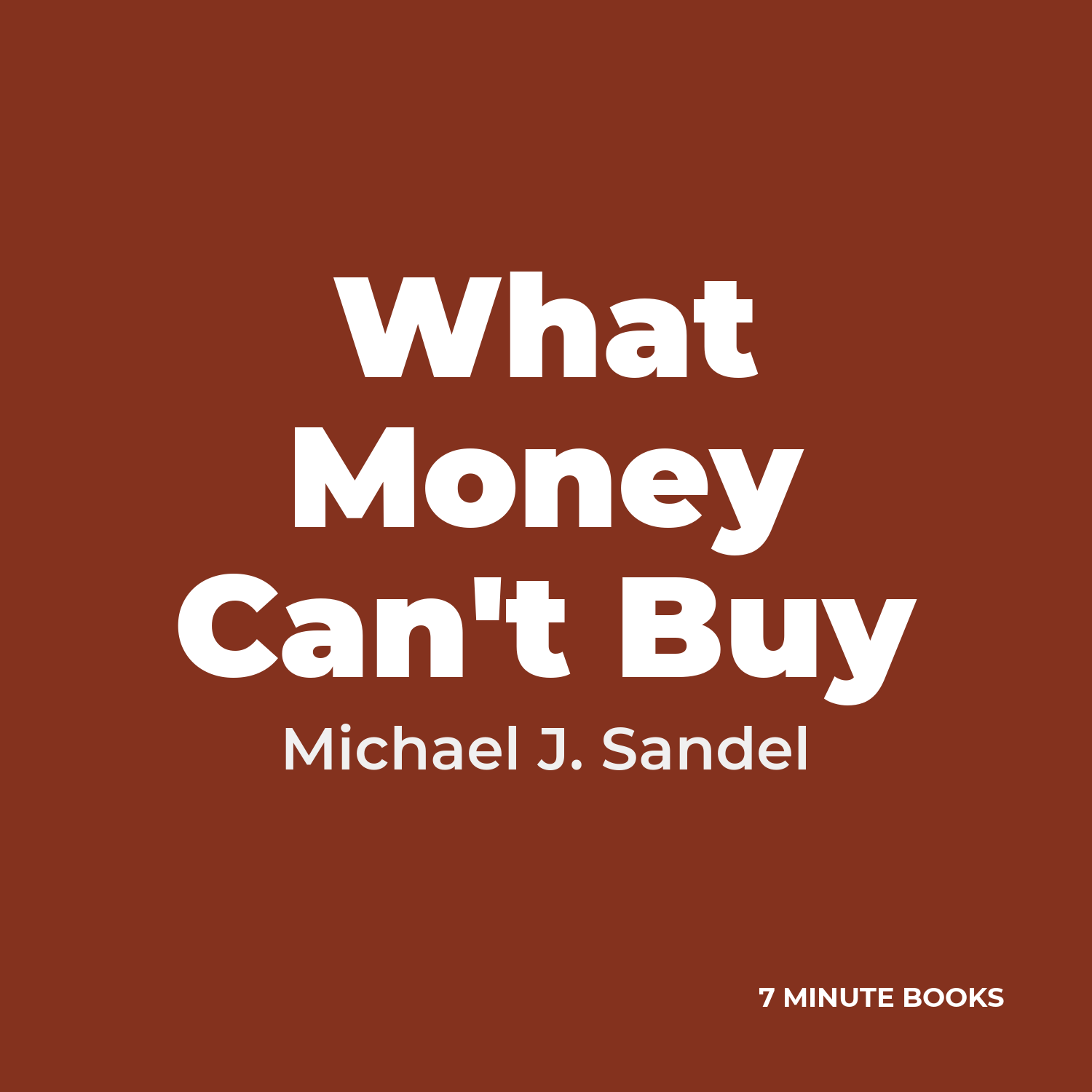 What Money Can’t Buy — by Michael J. Sandel