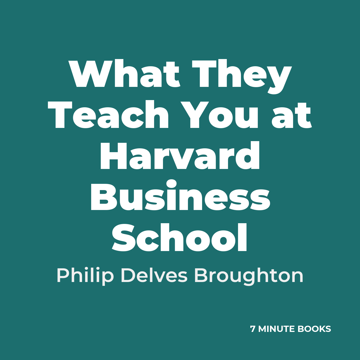 What They Teach You at Harvard Business School — by Philip Delves Broughton
