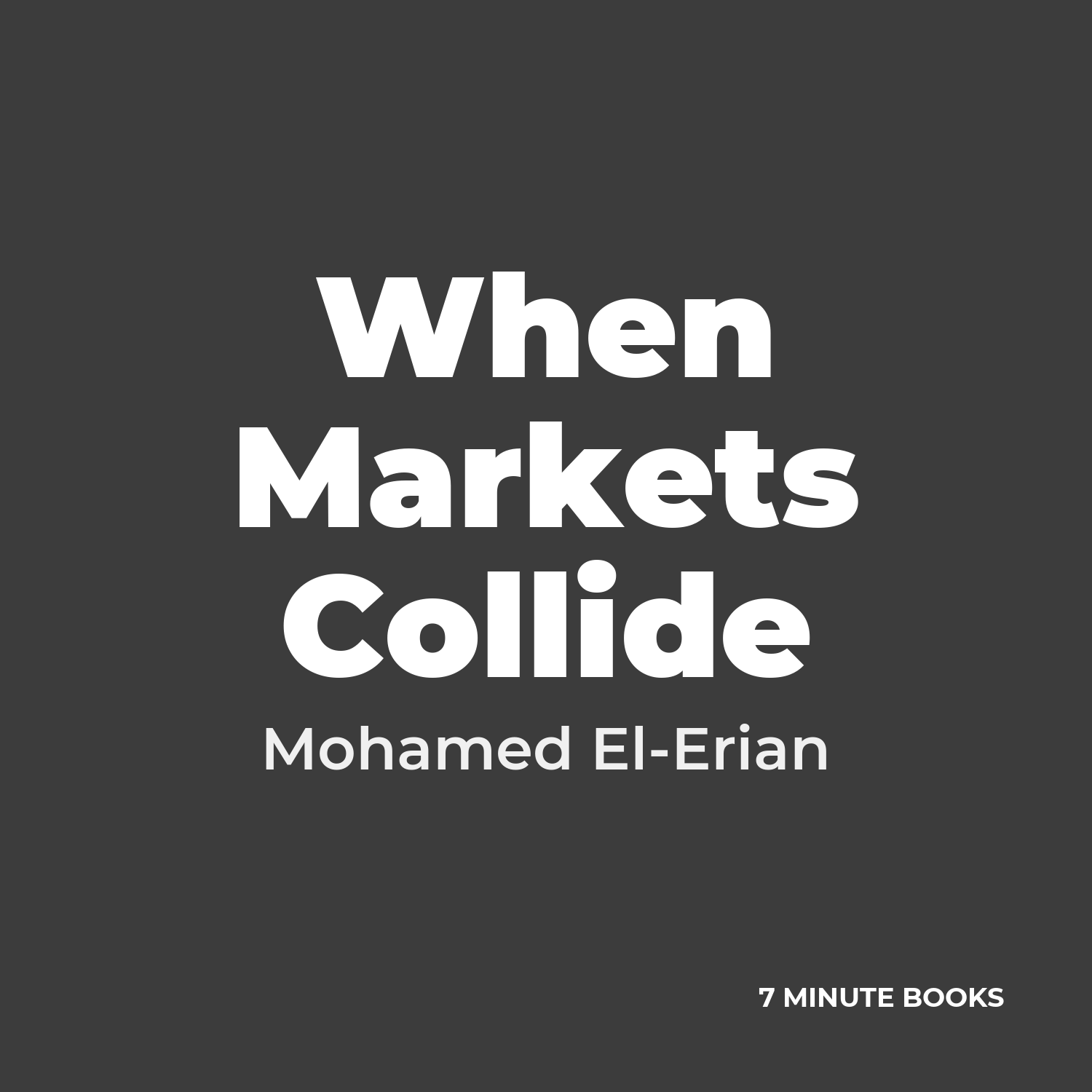 When Markets Collide — by Mohamed El-Erian