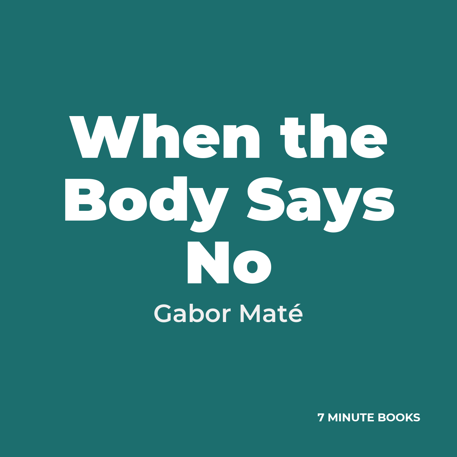 When the Body Says No — by Gabor Maté