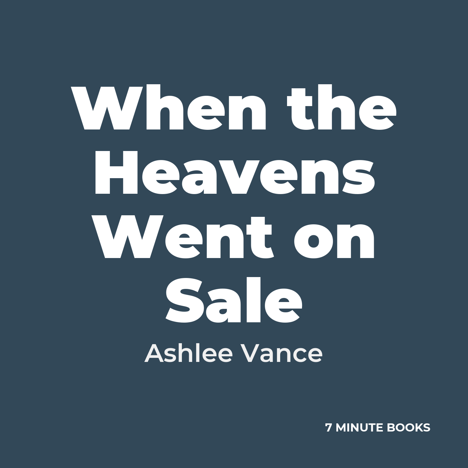 When the Heavens Went on Sale — by Ashlee Vance
