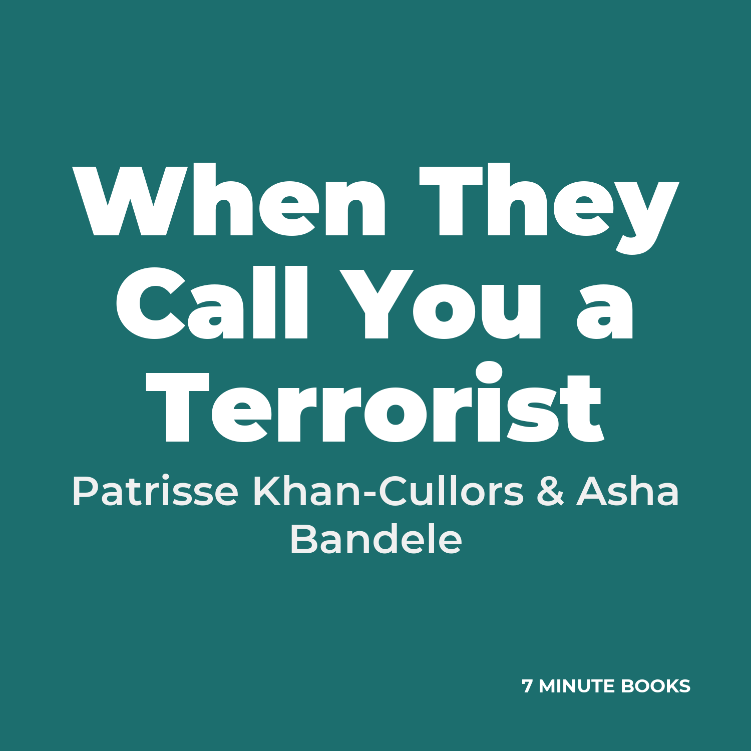 When They Call You a Terrorist — by Patrisse Khan-Cullors & Asha Bandele