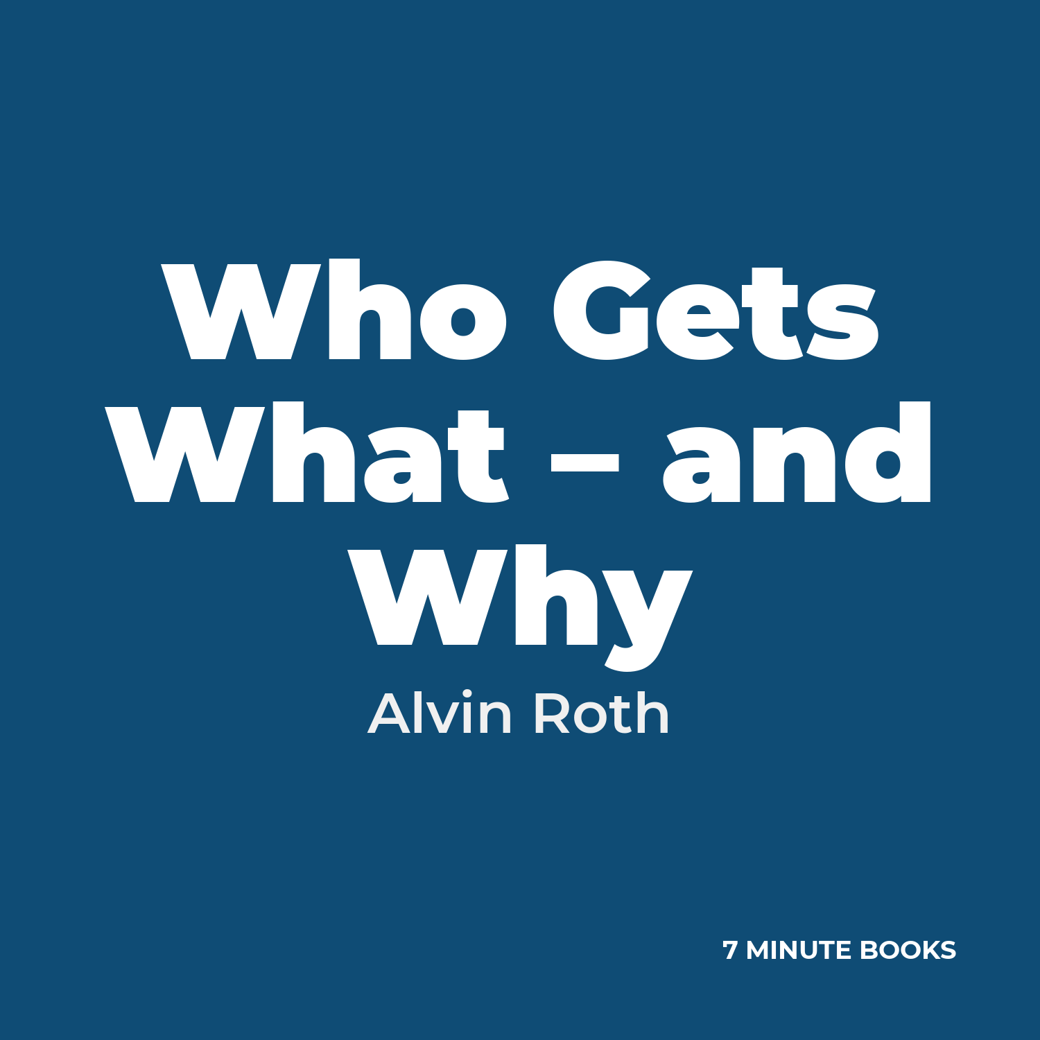 Who Gets What – and Why — by Alvin Roth