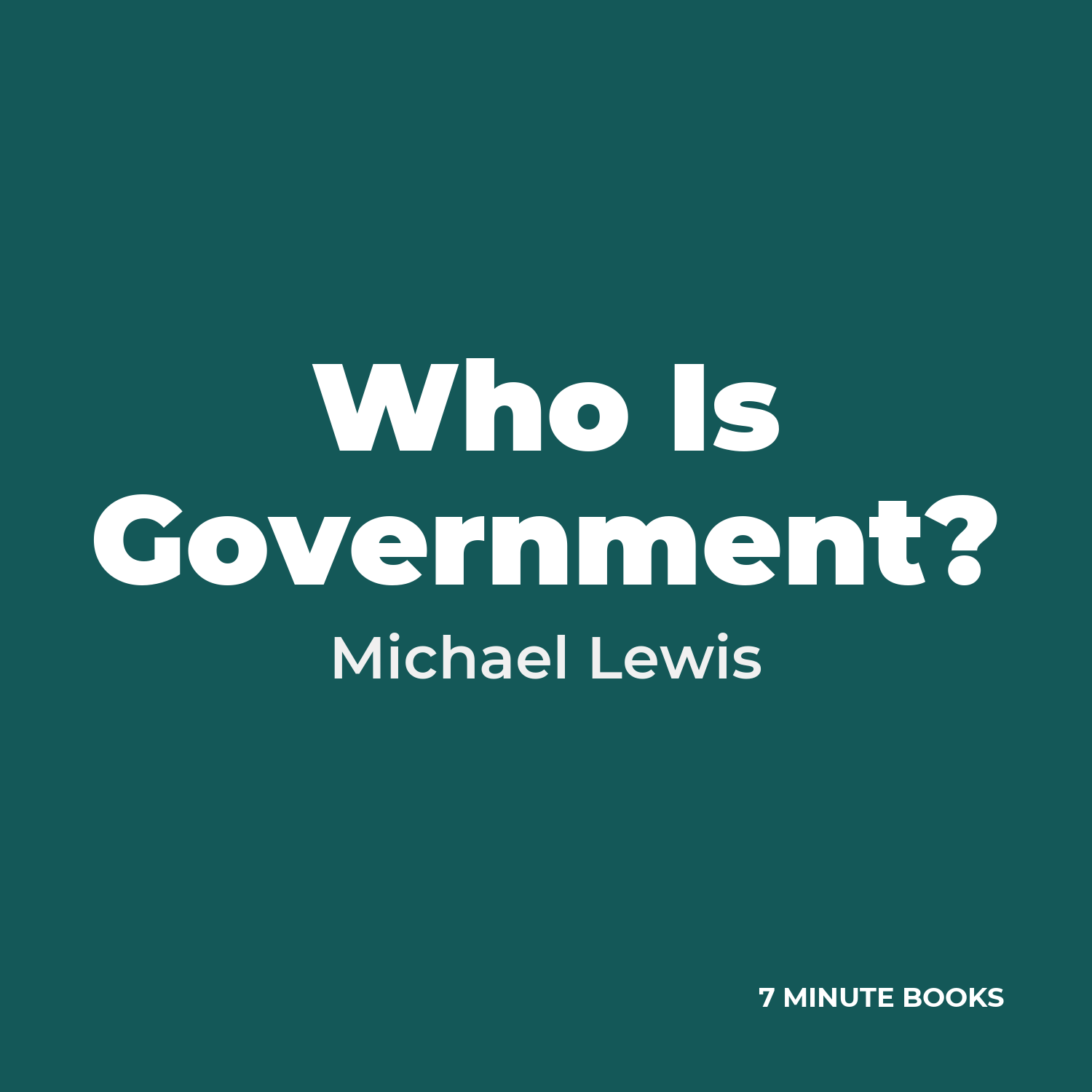 Who Is Government? — by Michael Lewis