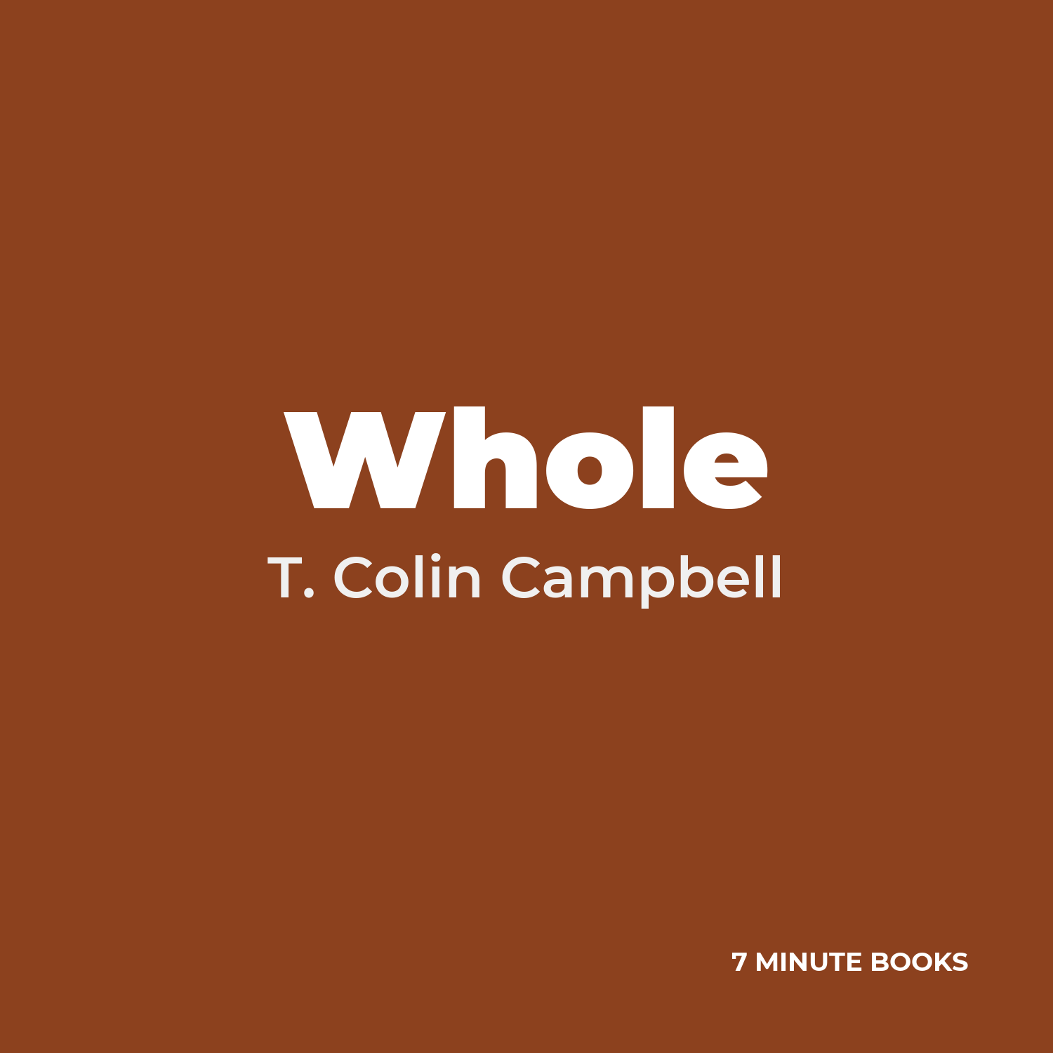Whole — by T. Colin Campbell