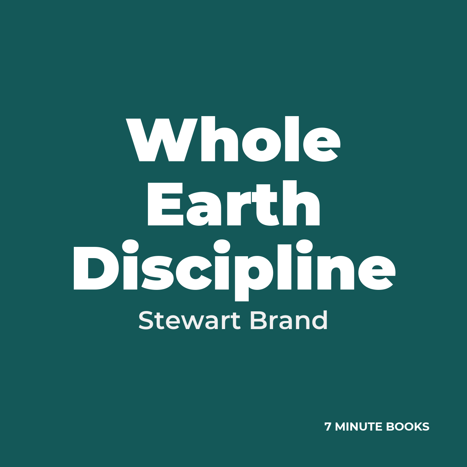 Whole Earth Discipline — by Stewart Brand