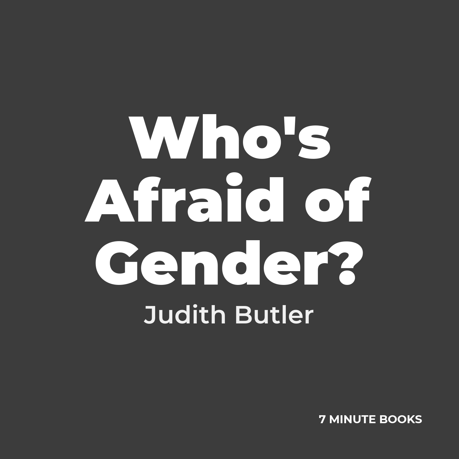 Who’s Afraid of Gender? — by Judith Butler
