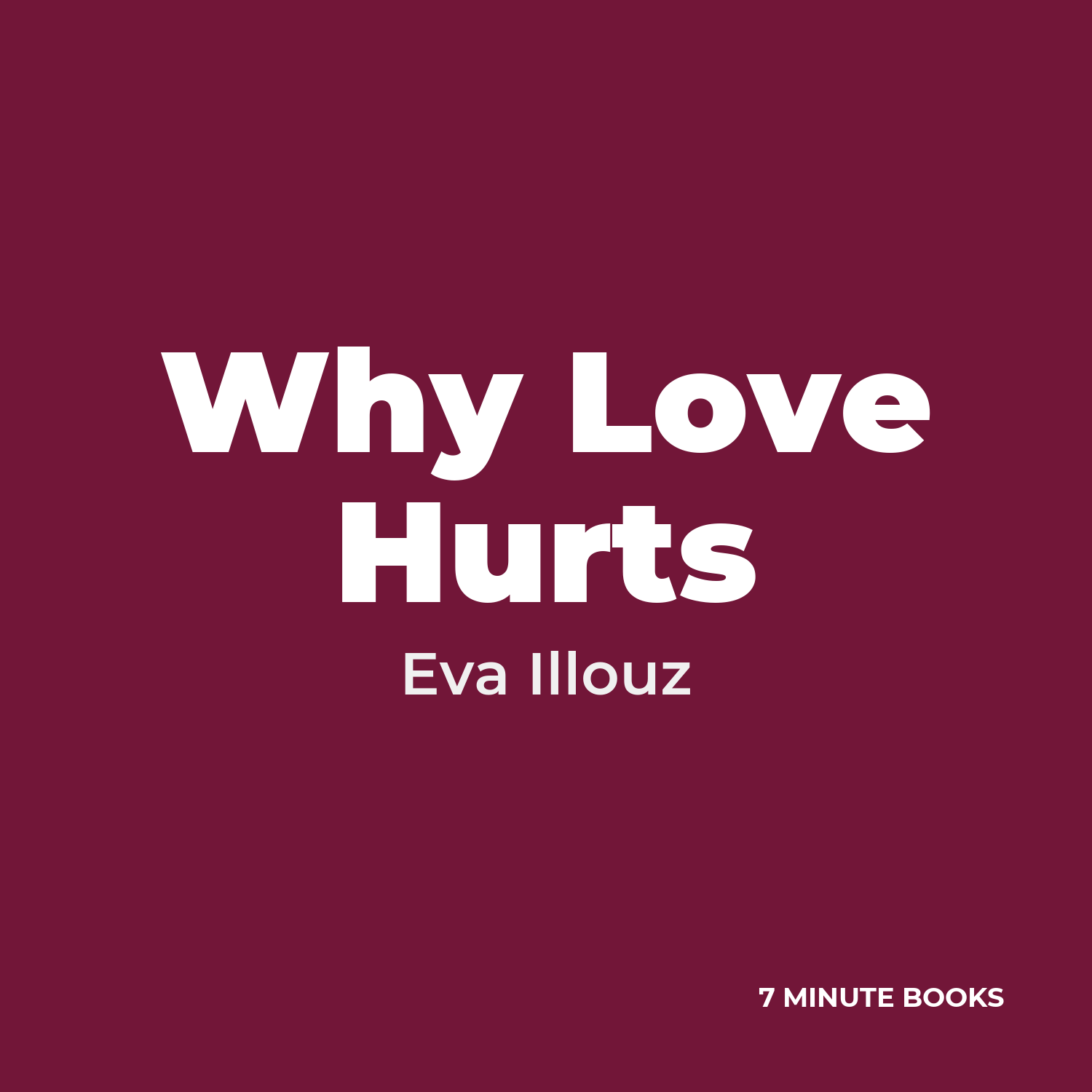 Why Love Hurts — by Eva Illouz
