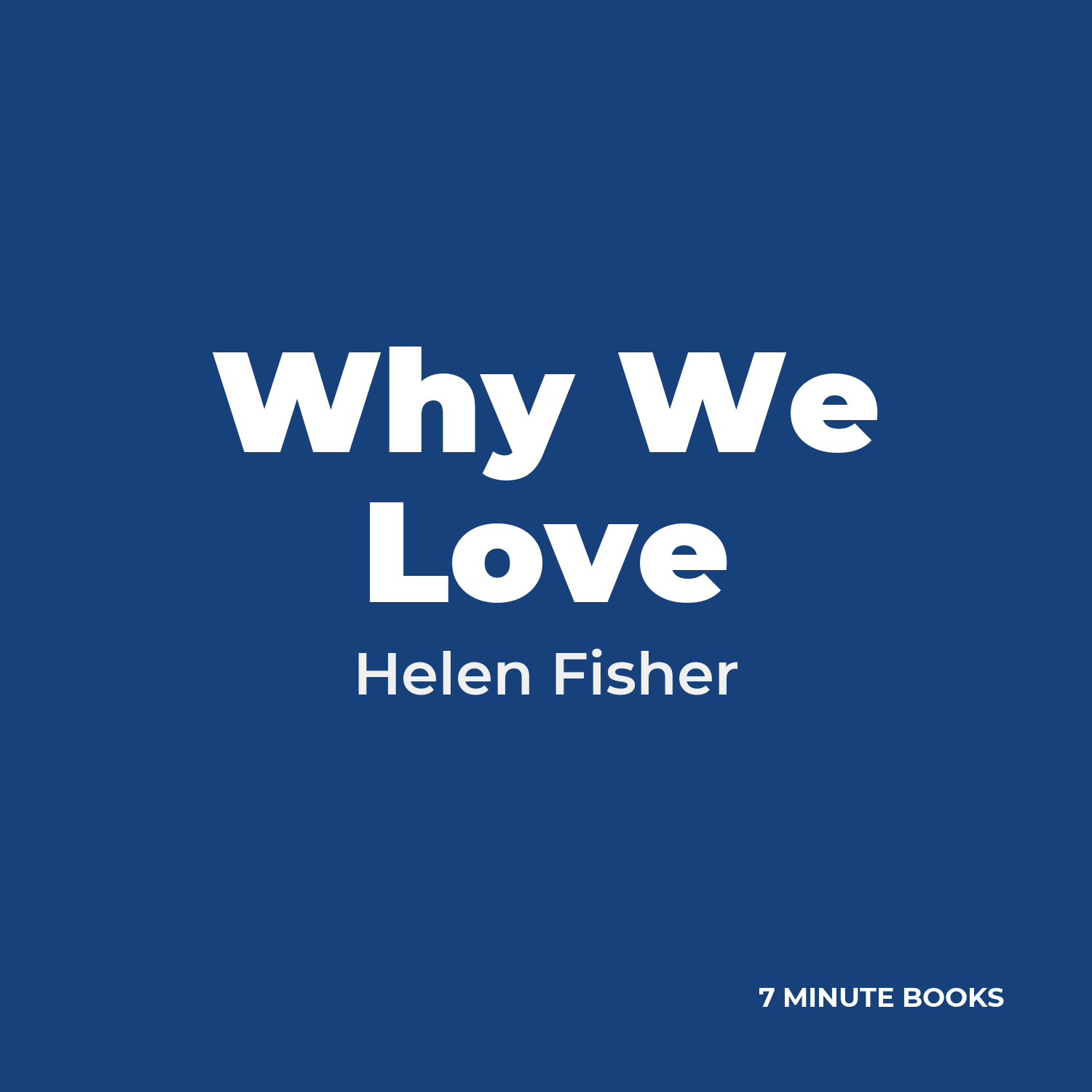 Why We Love — by Helen Fisher