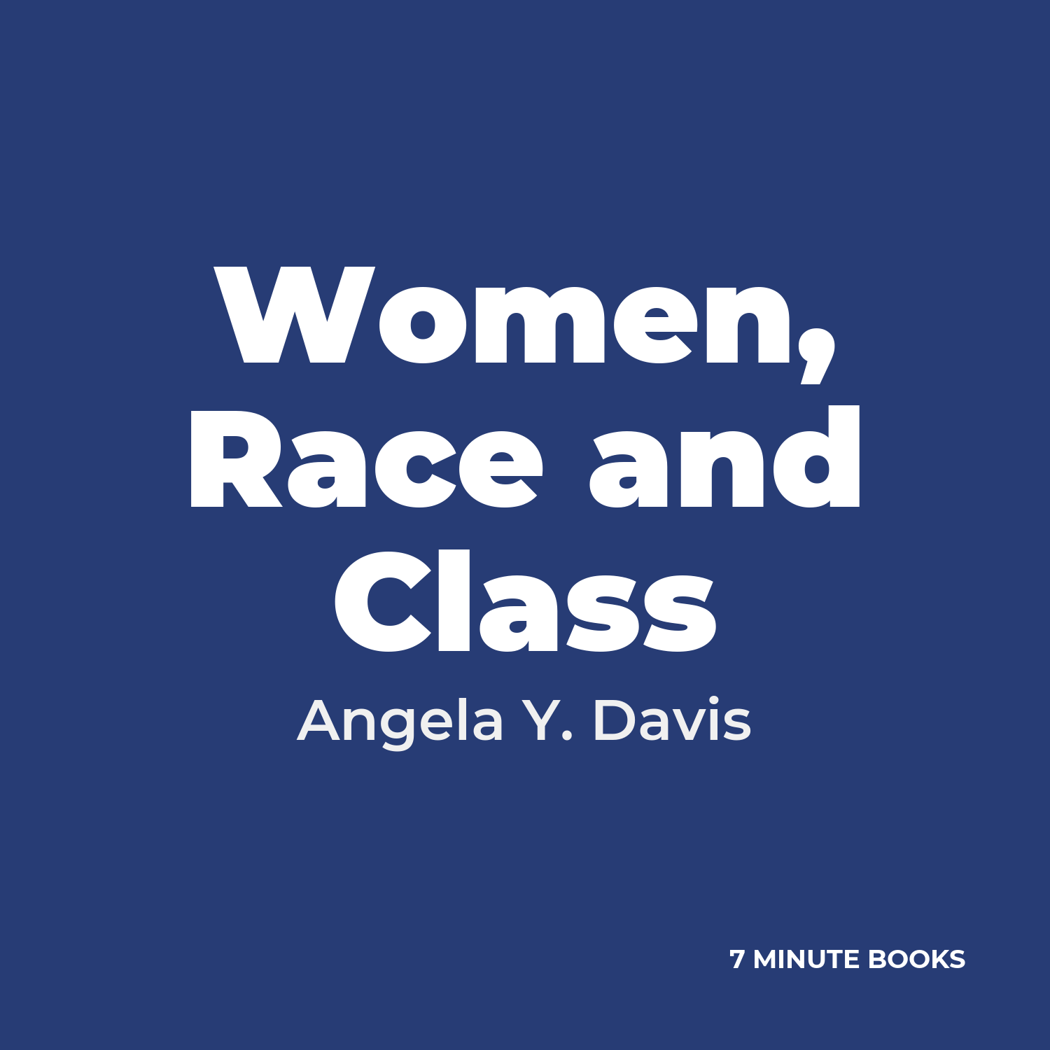 Women, Race and Class — by Angela Y. Davis