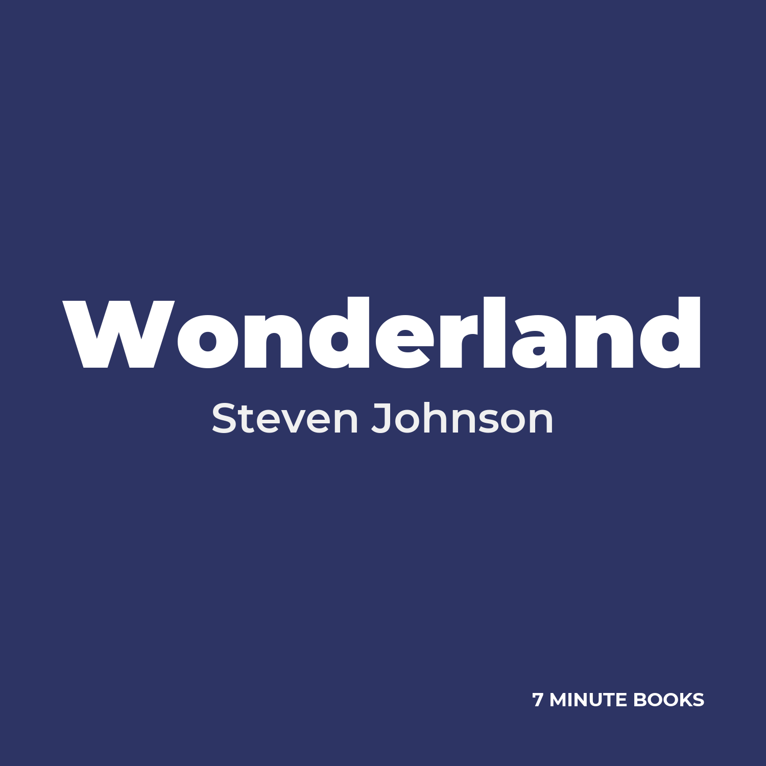 Wonderland — by Steven Johnson