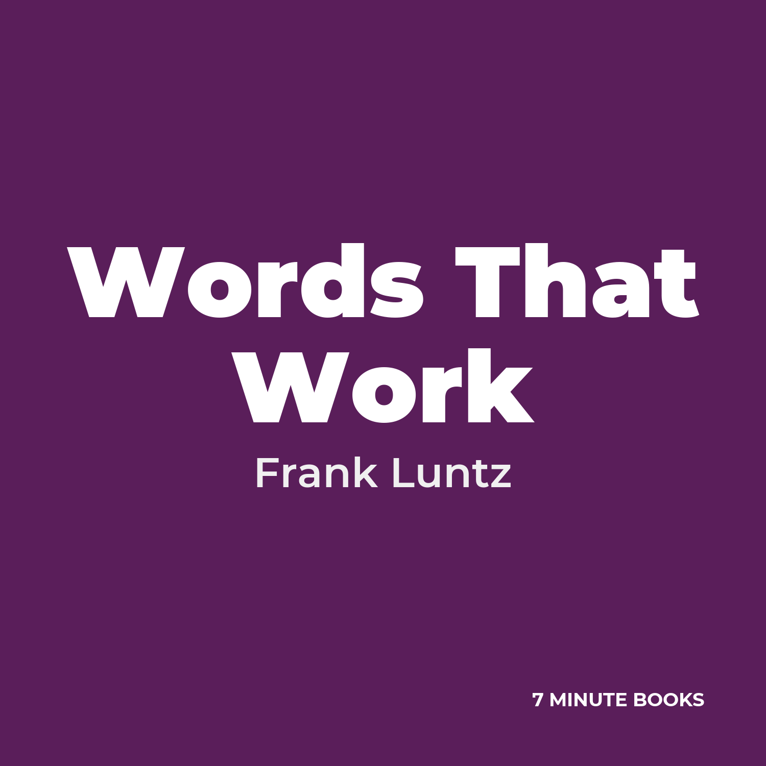 Words That Work — by Frank Luntz