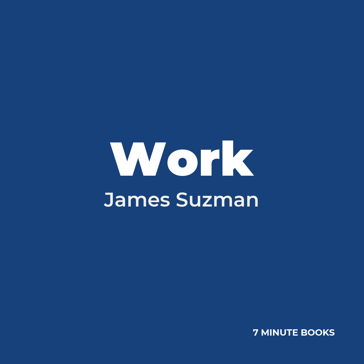 Work — by James Suzman