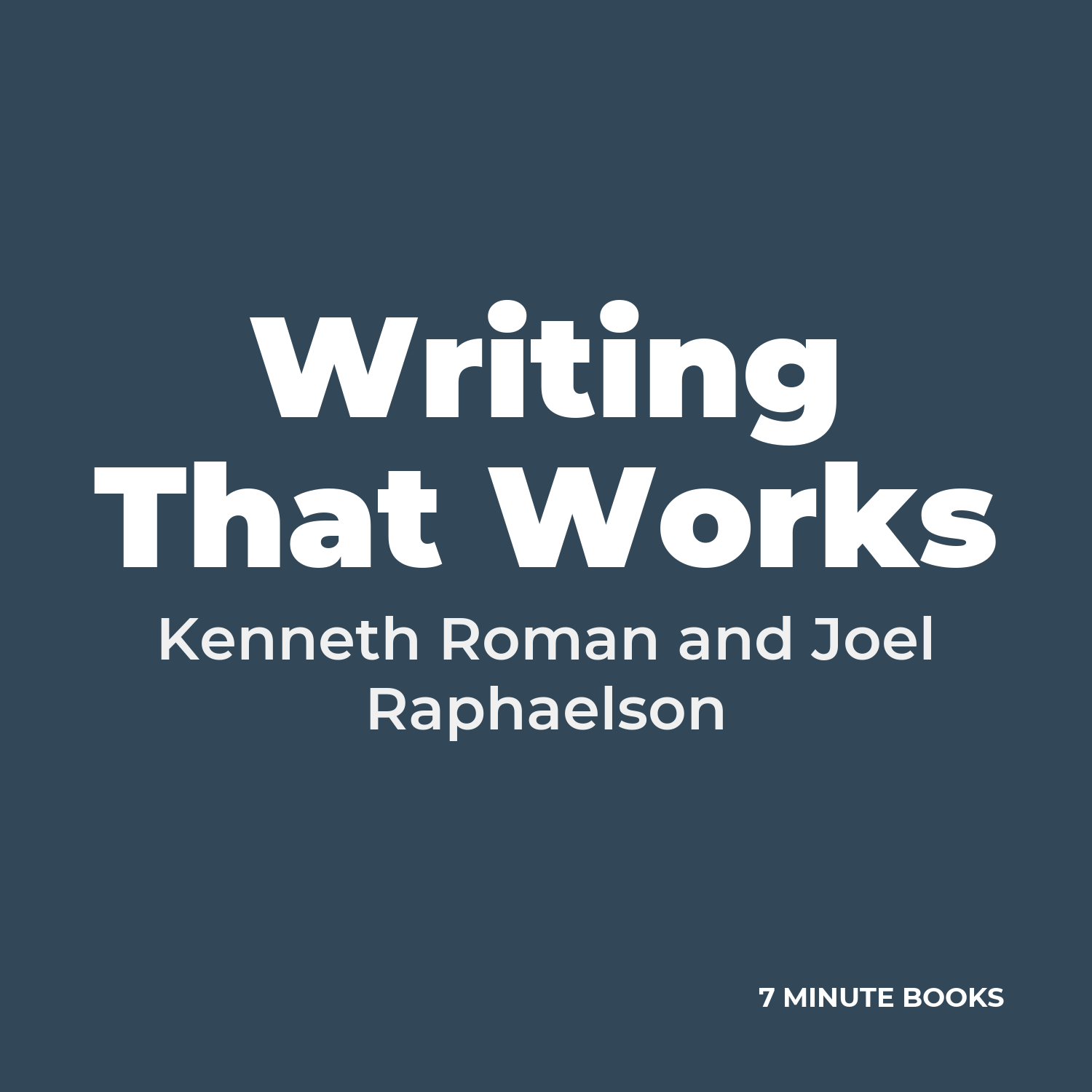 Writing That Works — by Kenneth Roman and Joel Raphaelson
