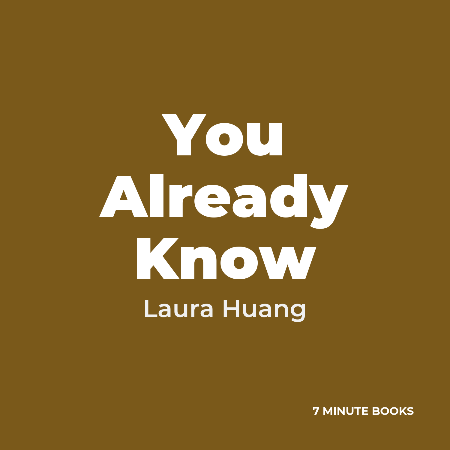 You Already Know — by Laura Huang