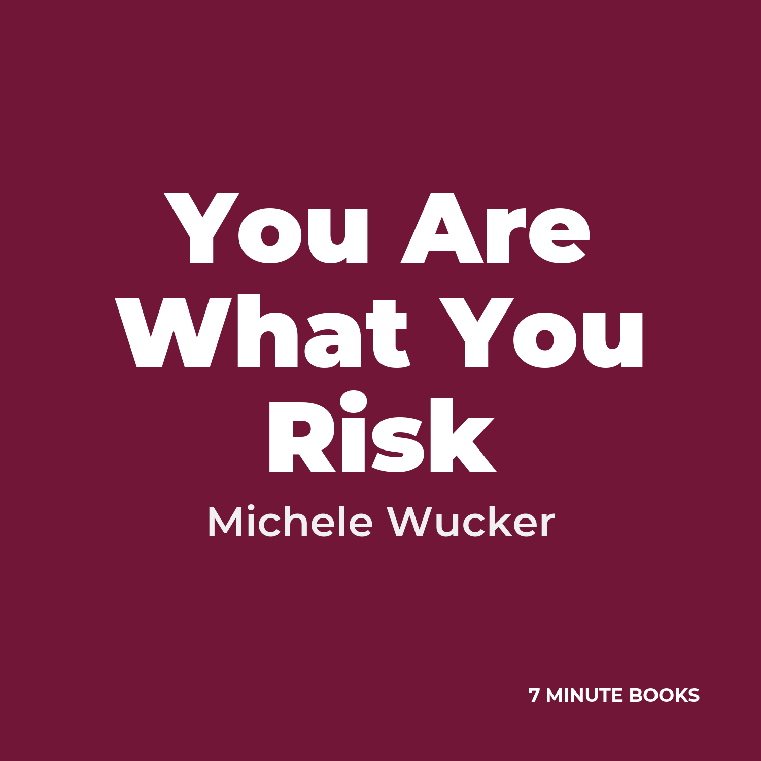 You Are What You Risk — by Michele Wucker