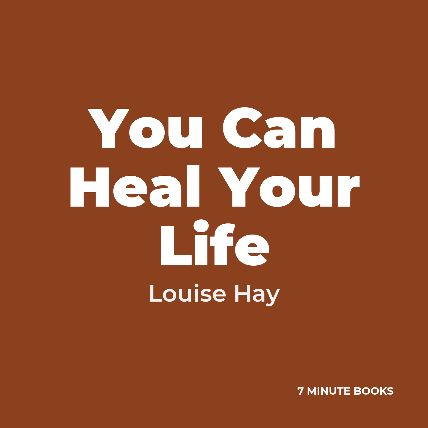 You Can Heal Your Life — by Louise Hay