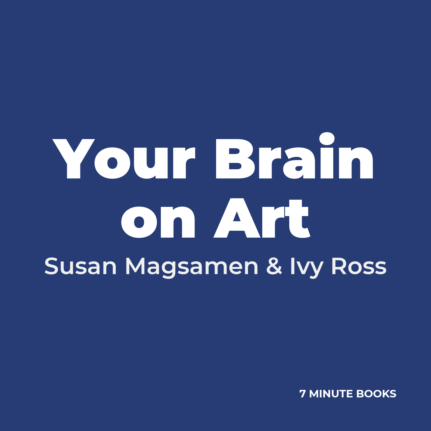 Your Brain on Art — by Susan Magsamen & Ivy Ross