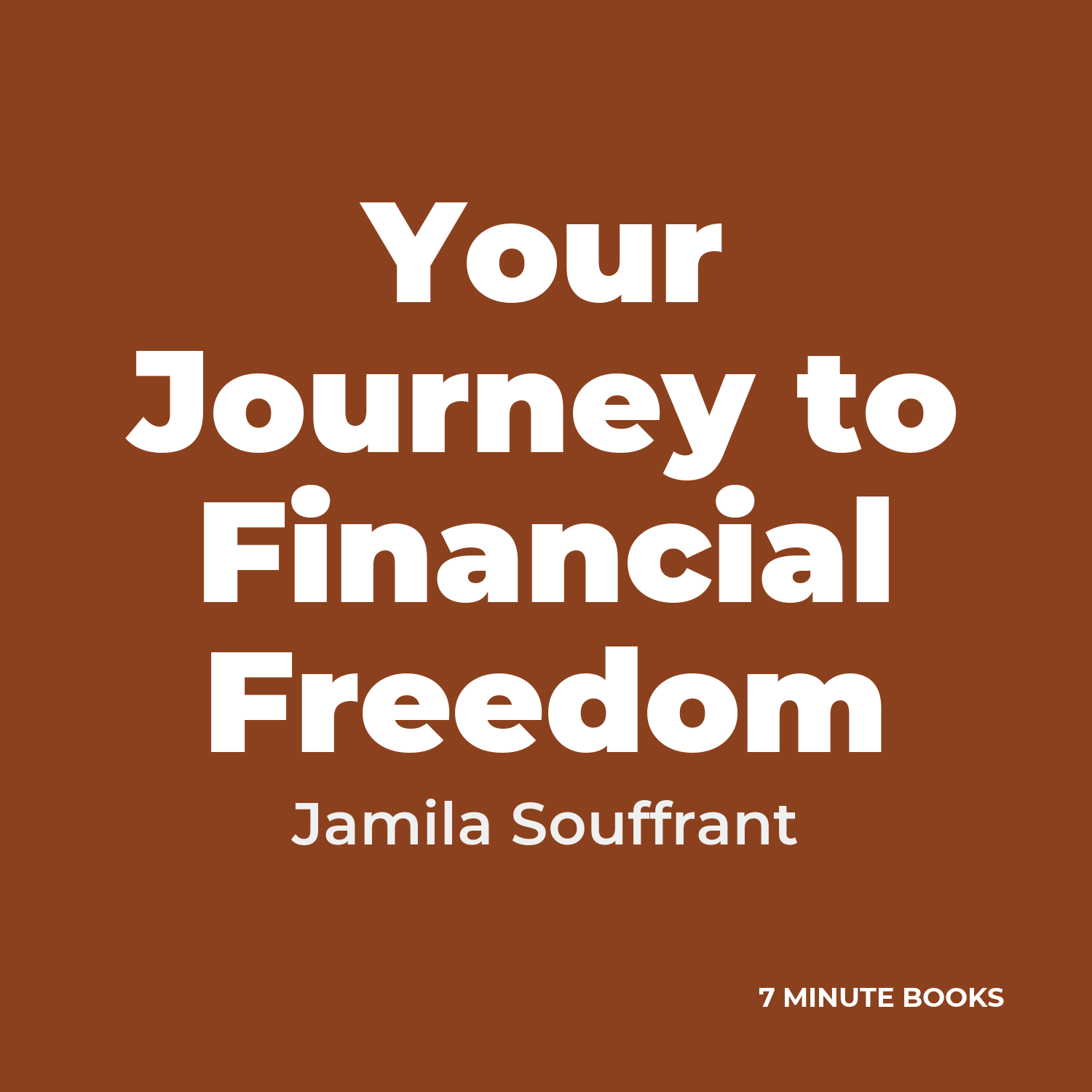 Your Journey to Financial Freedom — by Jamila Souffrant