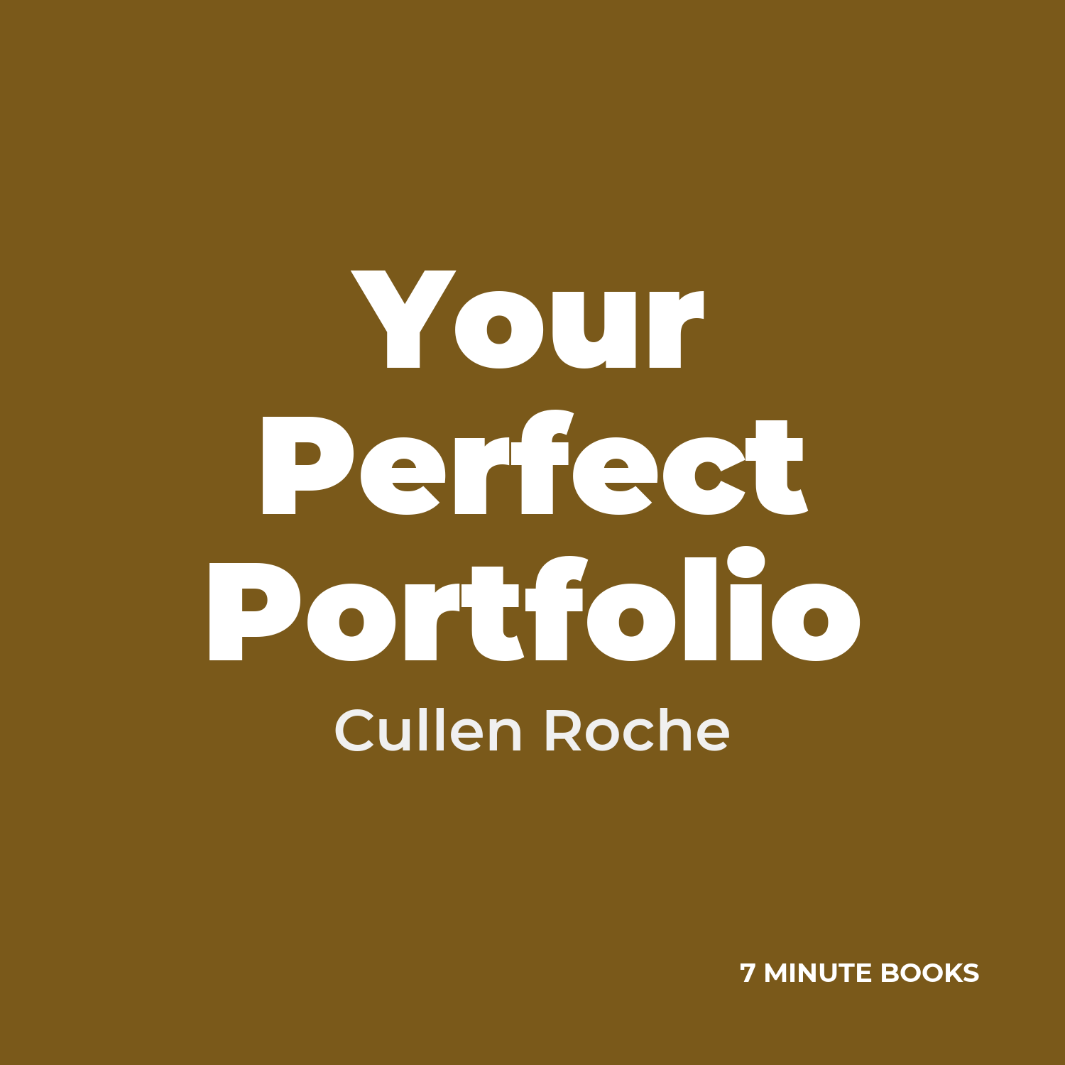 Your Perfect Portfolio — by Cullen Roche