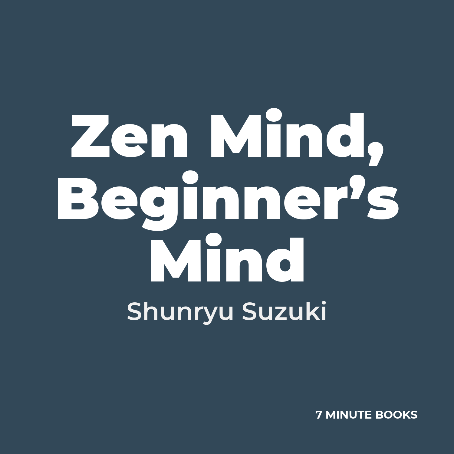 Zen Mind, Beginner’s Mind — by Shunryu Suzuki